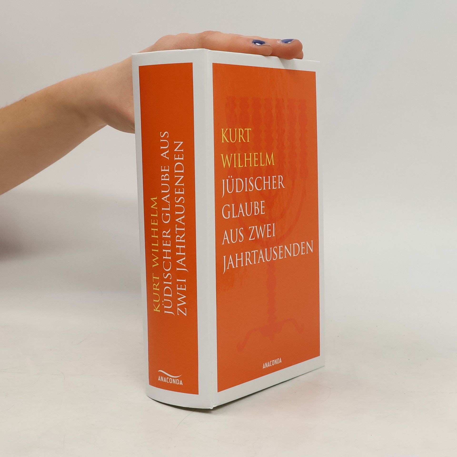 Kurt Wilhelm Jüdischer Glaube aus zwei Jahrtausenden