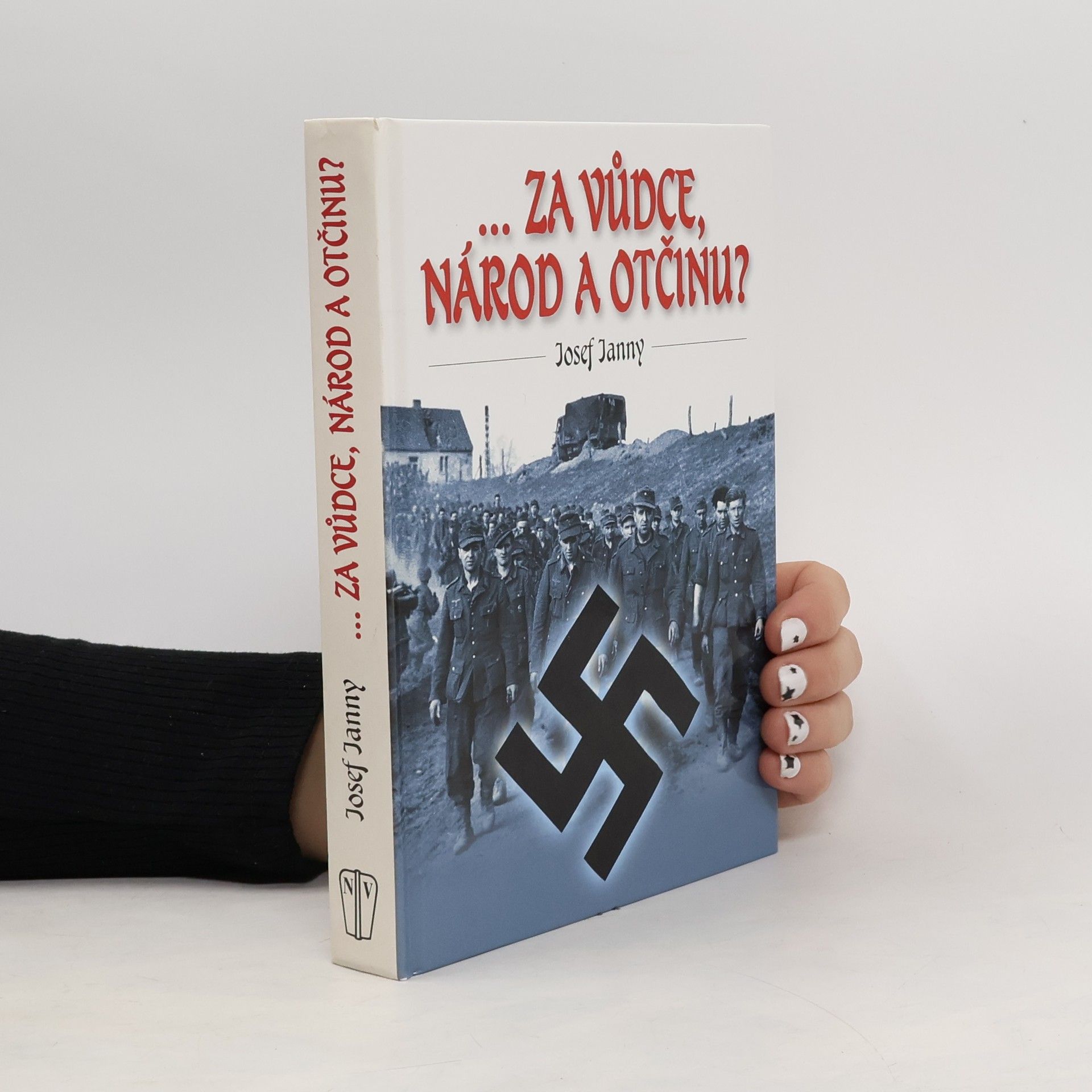 Josef Janny ...za vůdce, národ a otčinu?