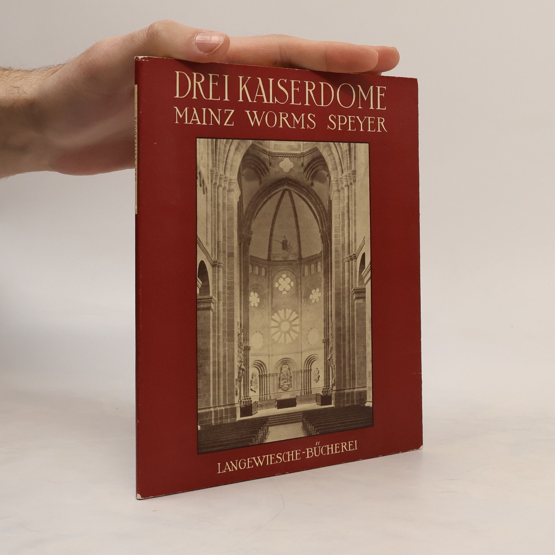 Paul Wolff Drei Kaiserdome. Mainz, Worms, Speyer