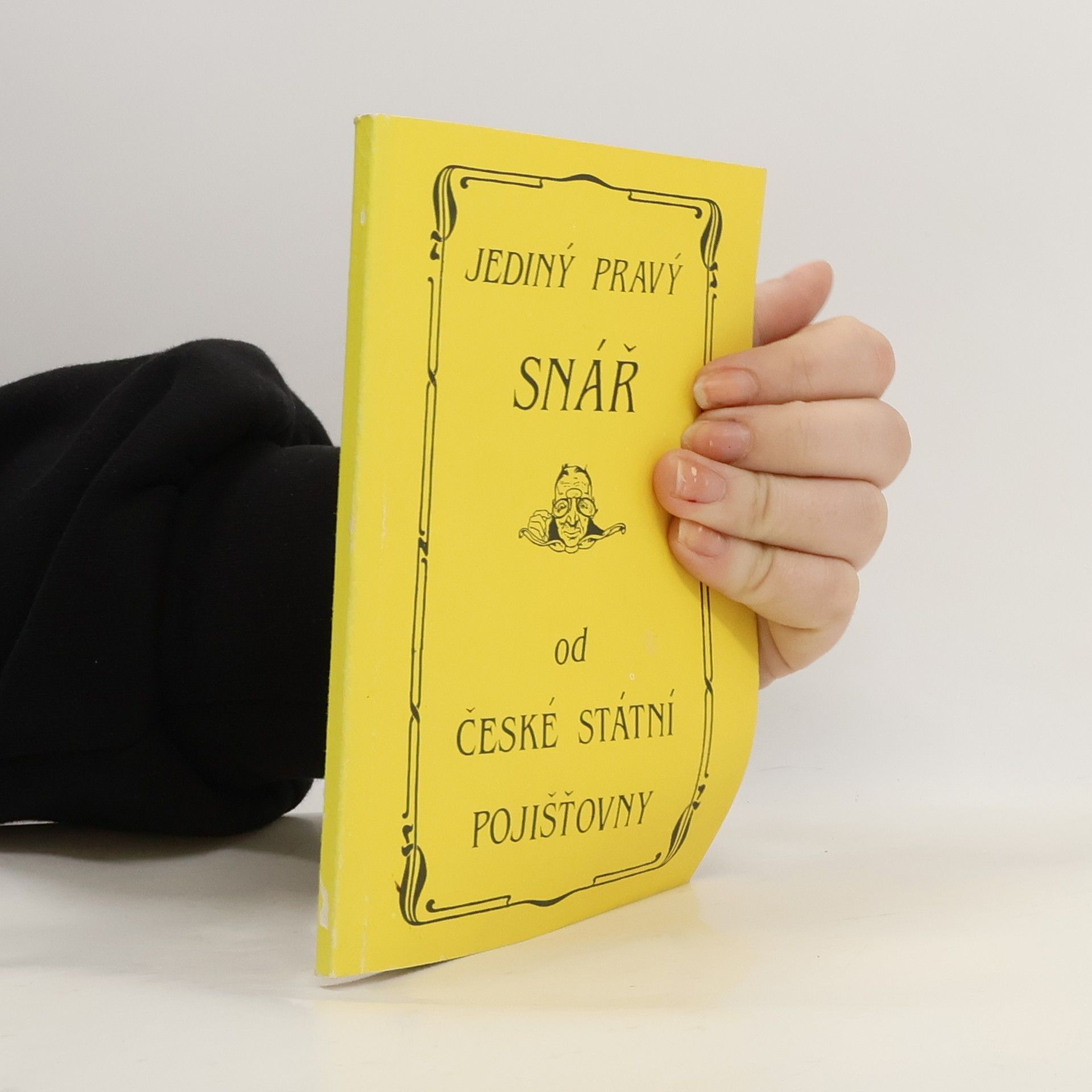 Kolektiv autorů Jediný pravý snář od České státní pojišťovny