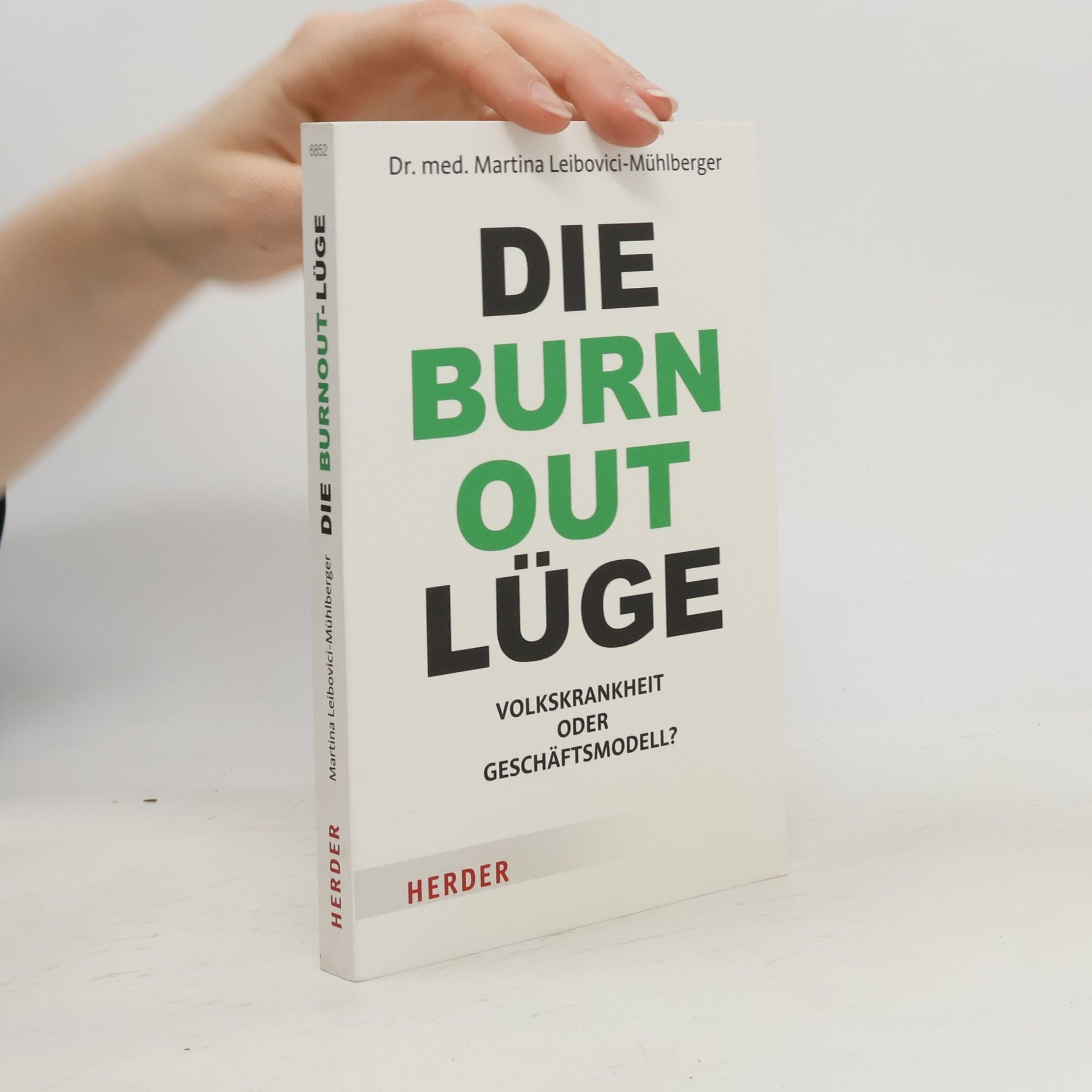 Martina Leibovici-Mühlberger Die Burnout-Lüge