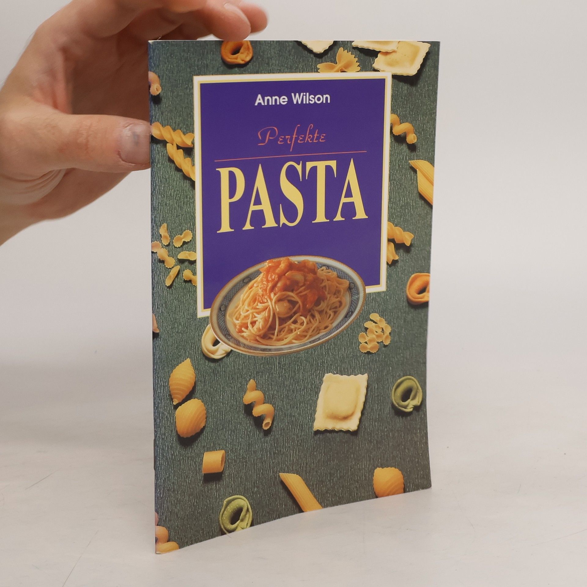 Anne Wilson Perfekte Pasta