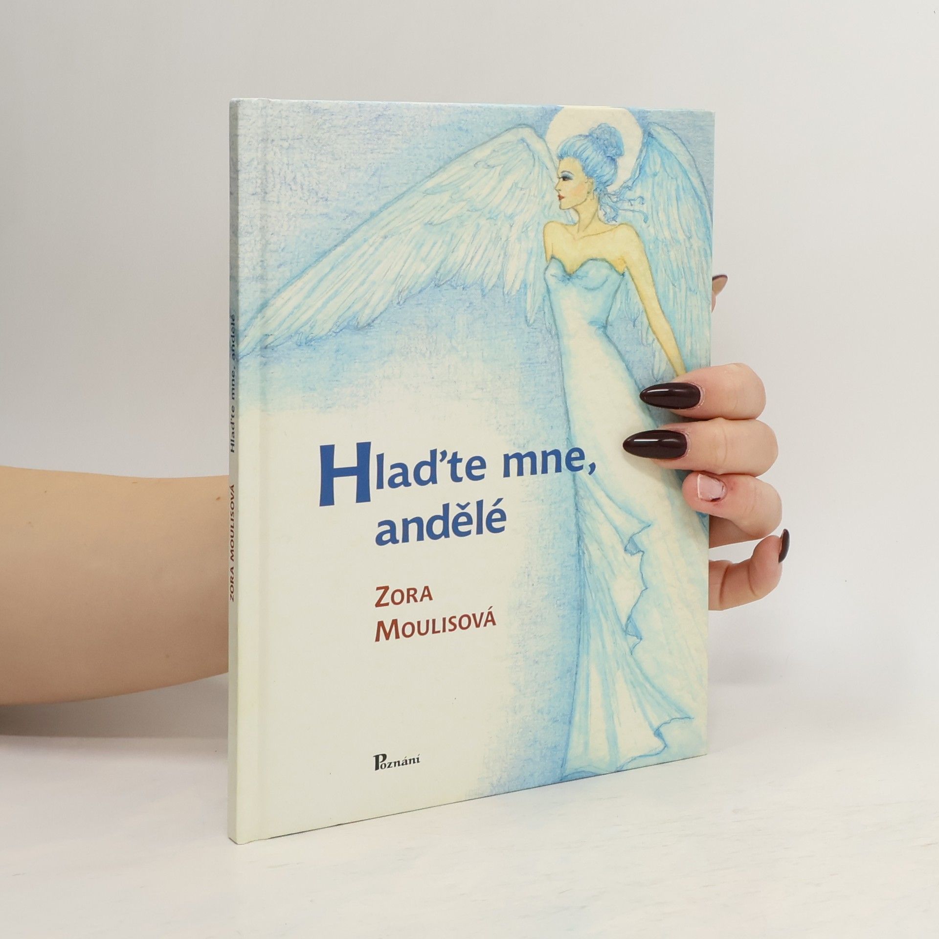 Zora Moulisová Hlaďte mne, andělé
