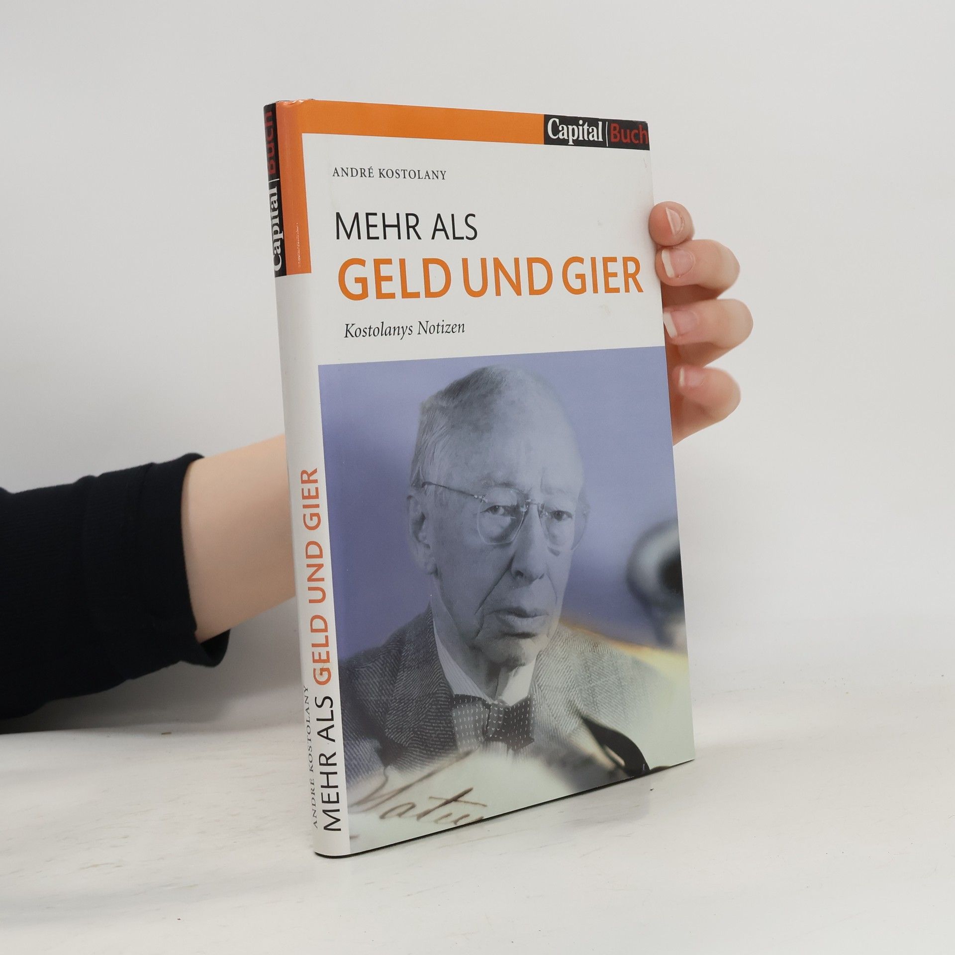 André Kostolany Mehr als Geld und Gier