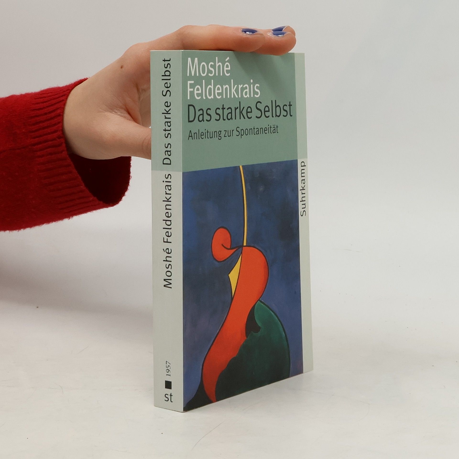 Moshé Feldenkrais Das starke Selbst