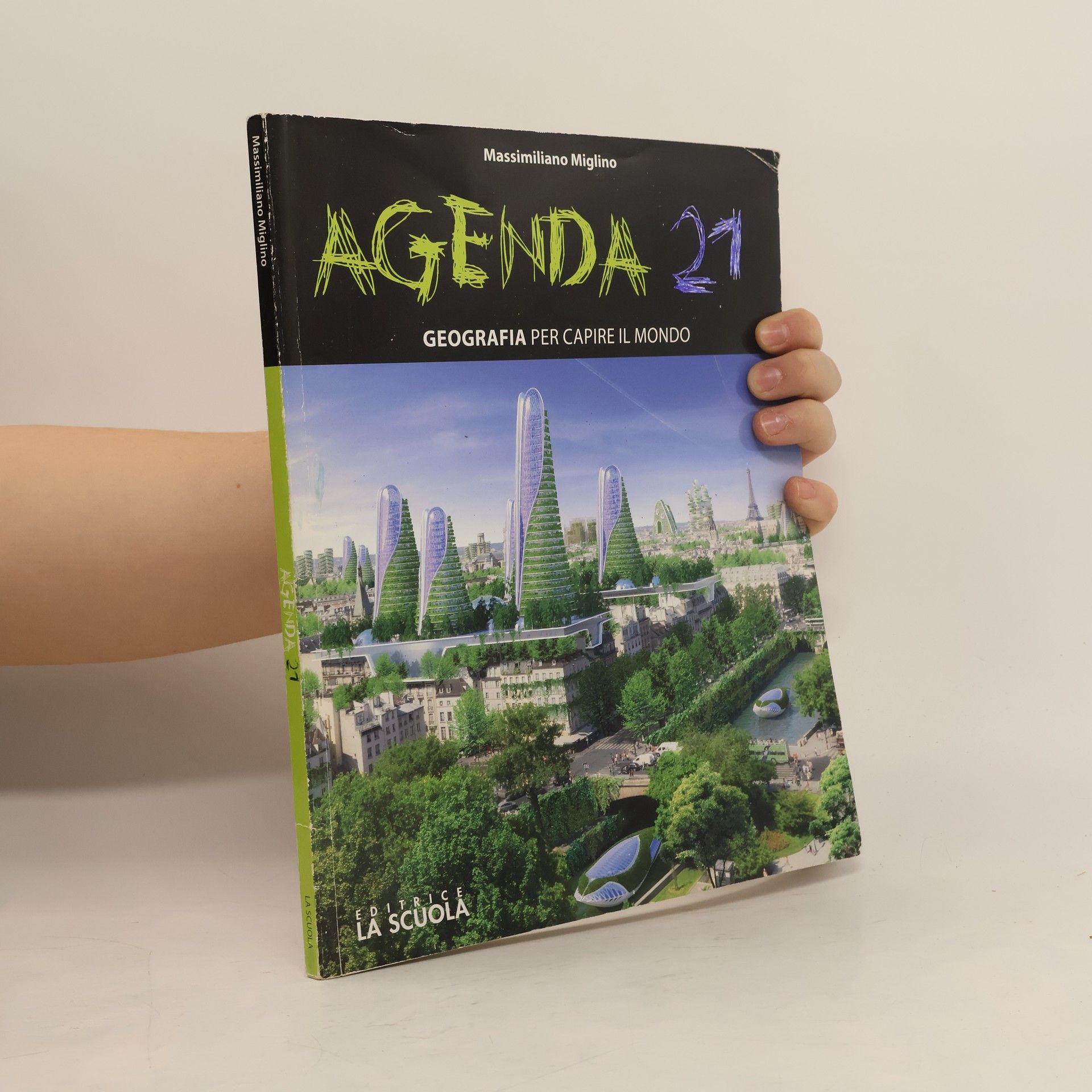 Massimiliano Miglino Agenda 21. Geografia per capire il mondo