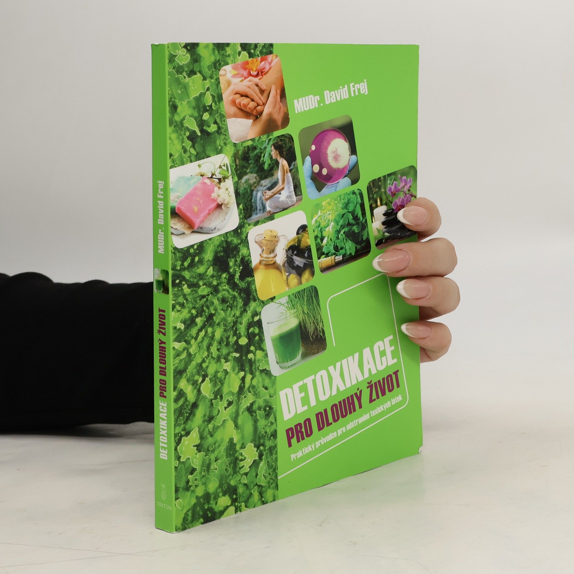 David Frej Detoxikace pro dlouhý život: Praktický průvodce pro odstranění toxických látek