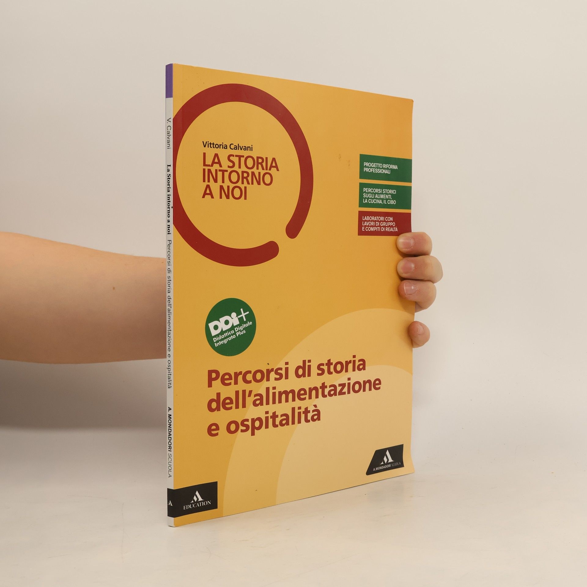 Vittoria Calvani La storia intorno a noi. Percorsi di storia dell'alimentazione e ospitalità