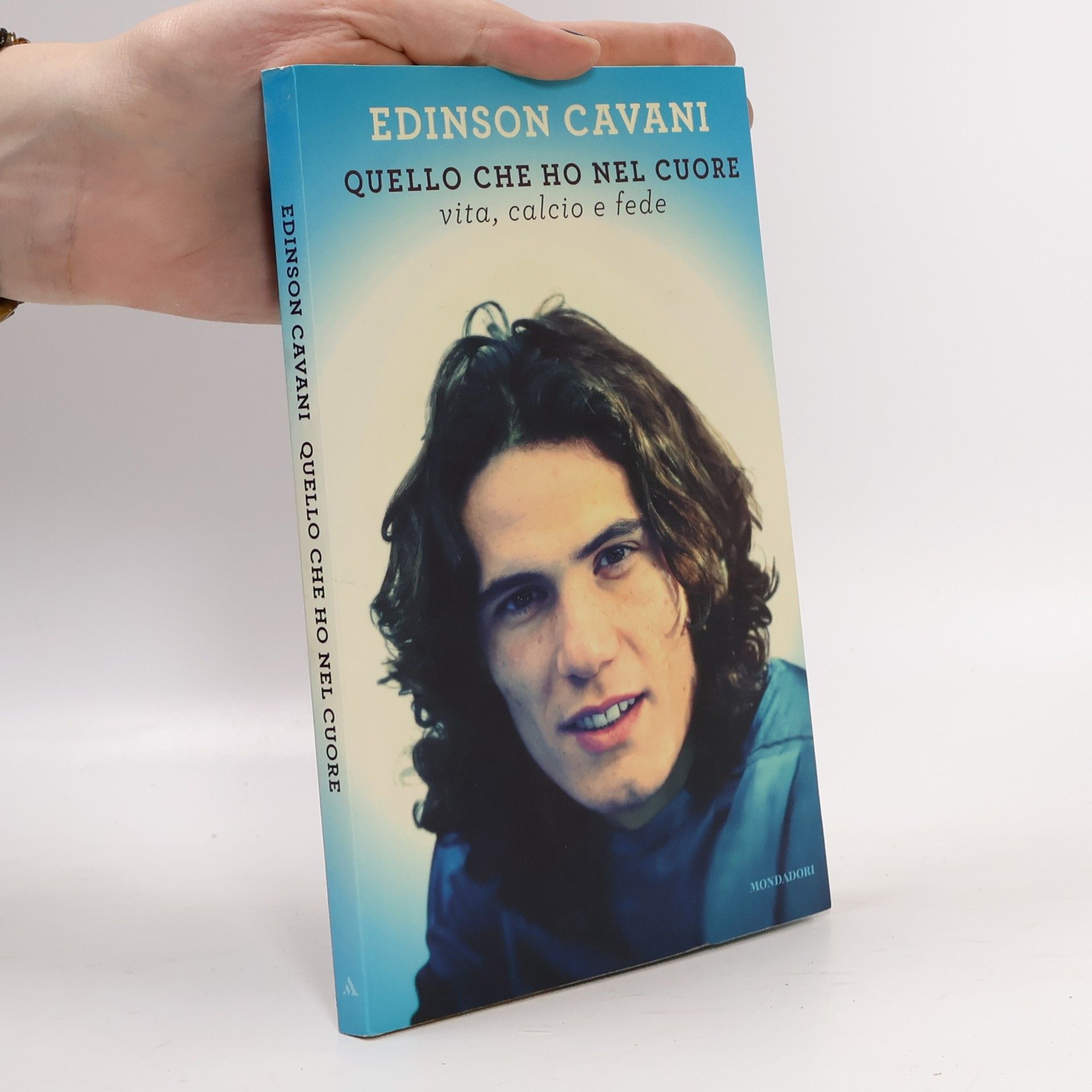 Edinson Cavani Quello che ho nel cuore. Vita, calcio e fede