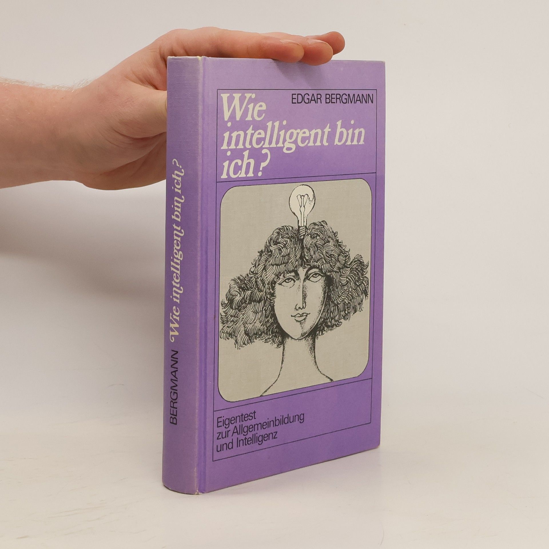 Edgar Bergmann Wie intelligent bin ich?