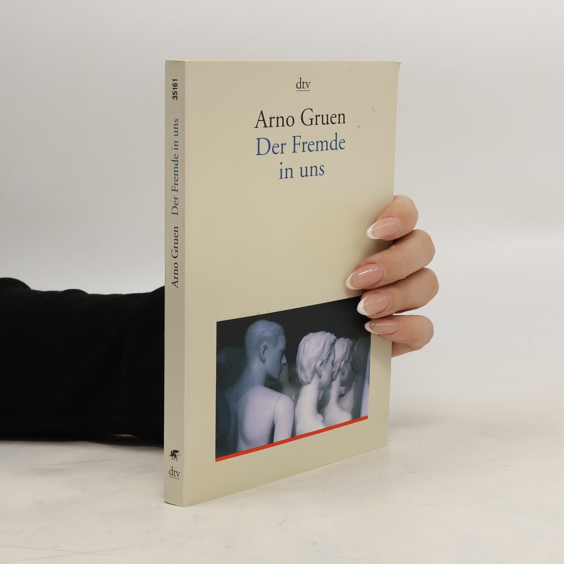 Arno Gruen Der Fremde in uns