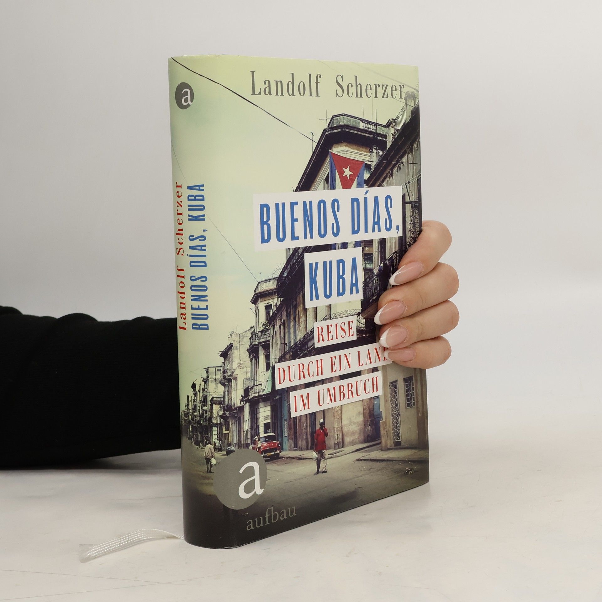 Landolf Scherzer Buenos días, Kuba