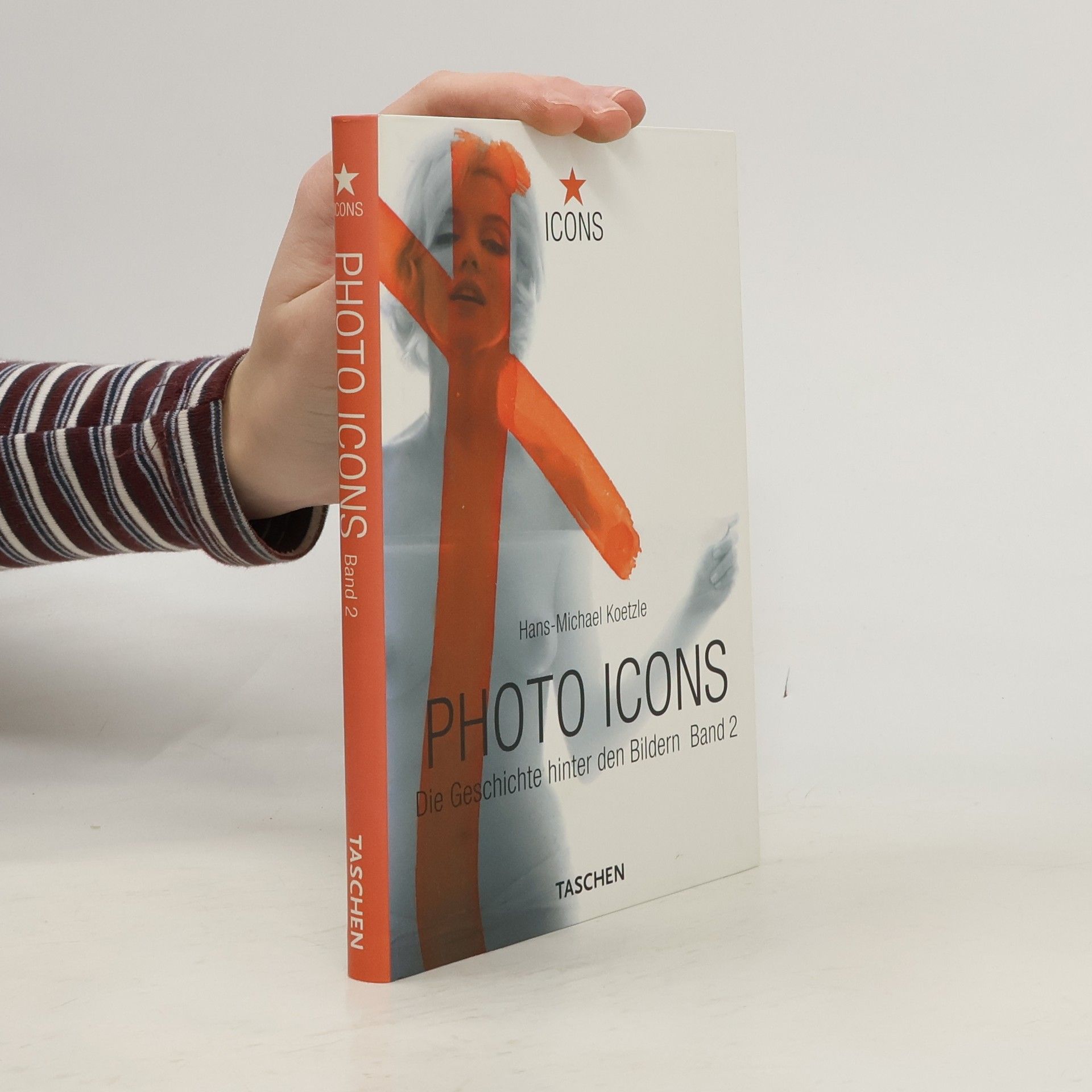 Photo Icons 2. Die Geschichte hinter den Bildern