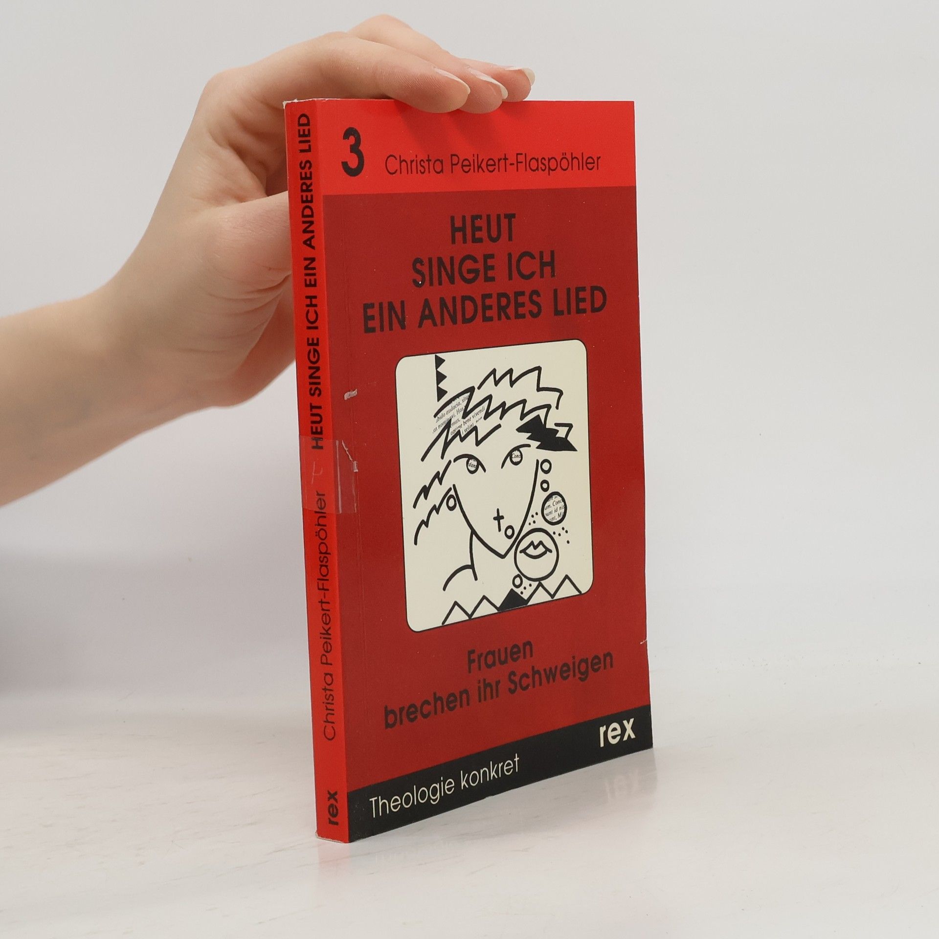 Christa Peikert-Flaspöhler Heut singe ich ein anderes Lied