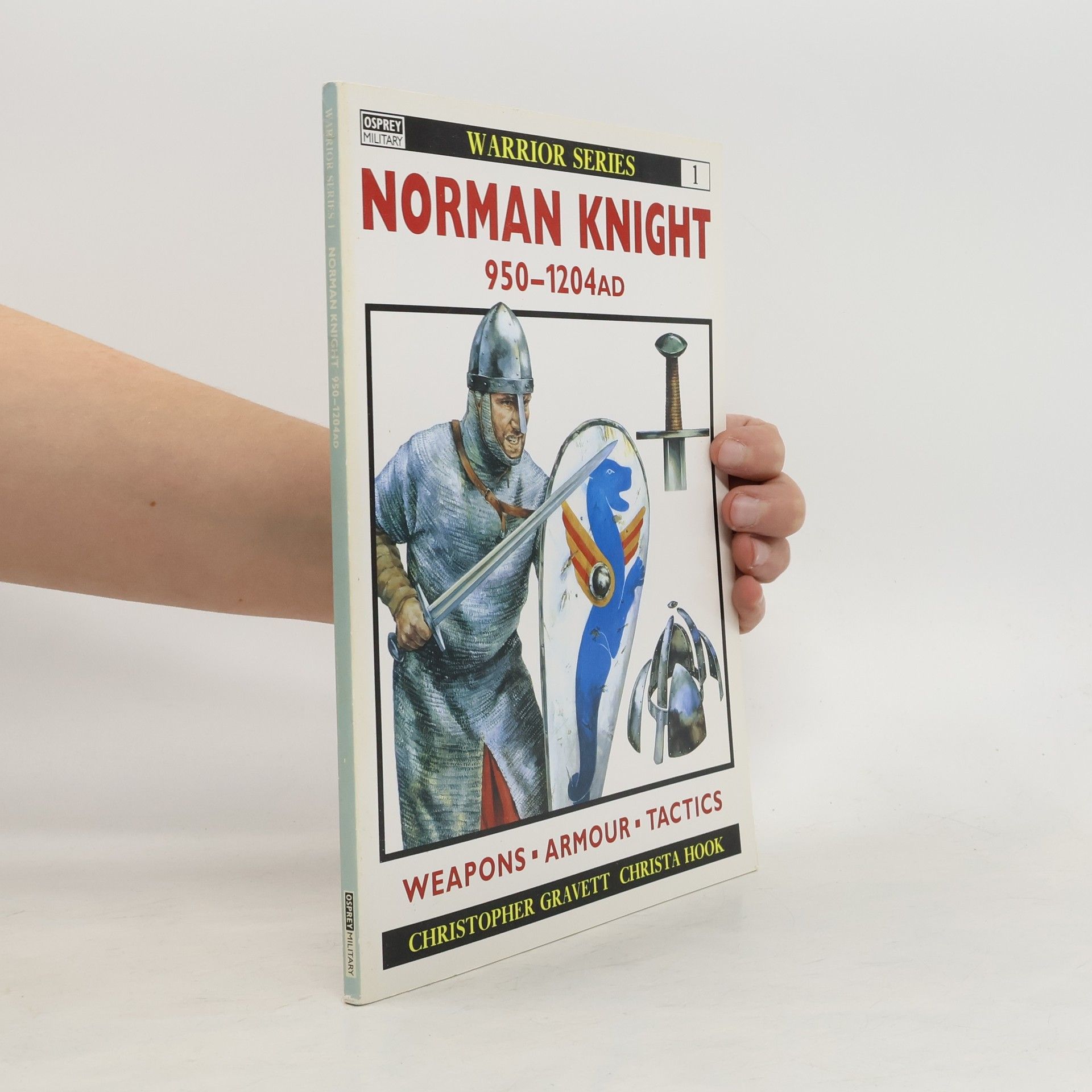 Christopher Gravett Warrior Series - 1: Norman Knight AD 950–1204