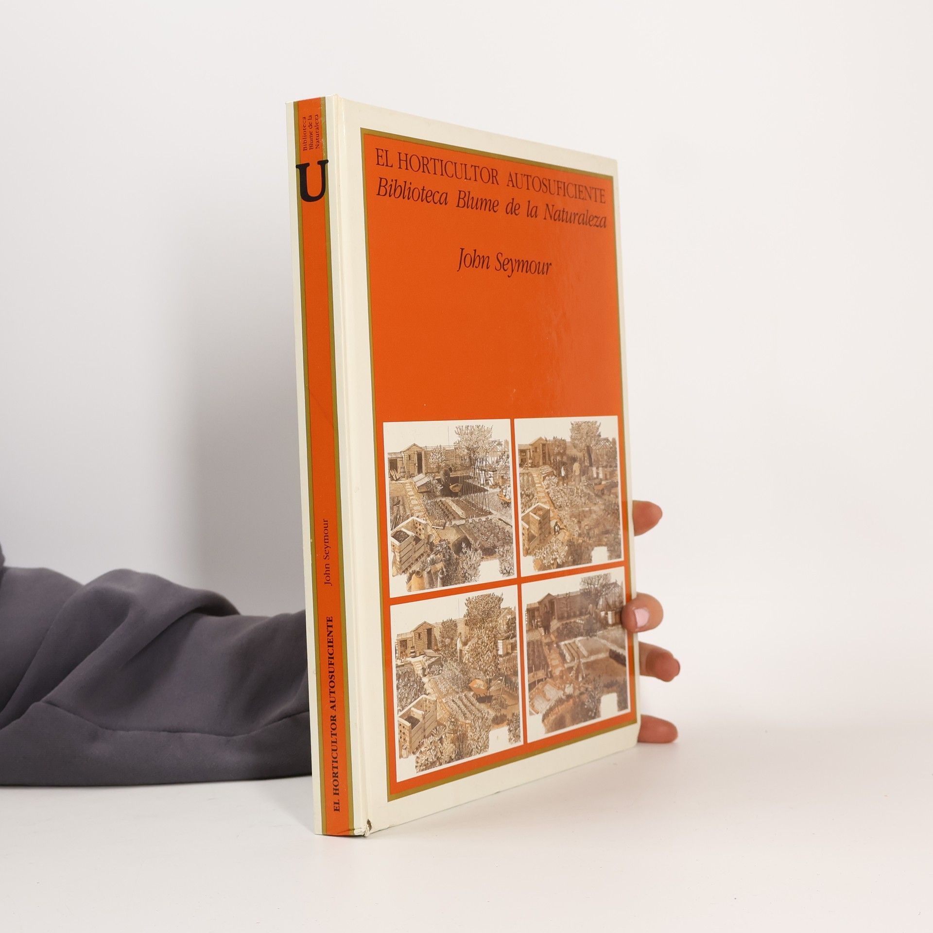 John Seymour Biblioteca Blume de la Naturaleza U. El Horticultor Autosuficiente