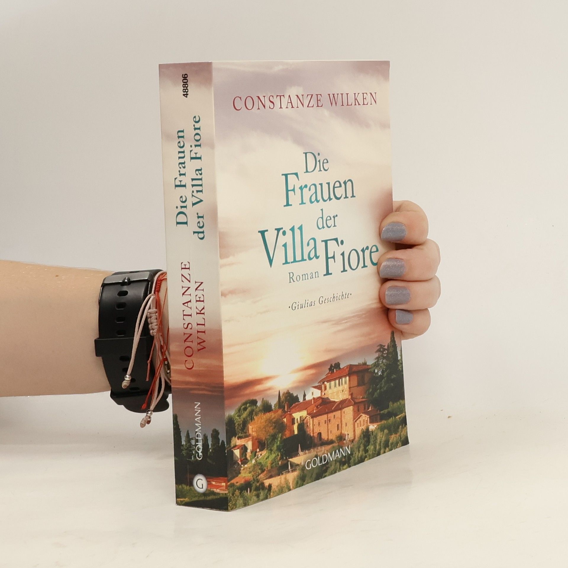 Constanze Wilken Die Frauen der Villa Fiore - Giulias Geschichte