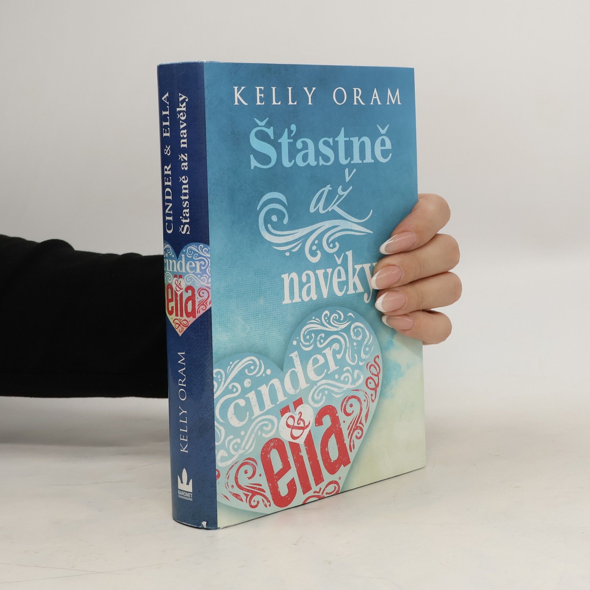 Kelly Oram Šťastně až navěky: Druhý díl série Cinder & Ella