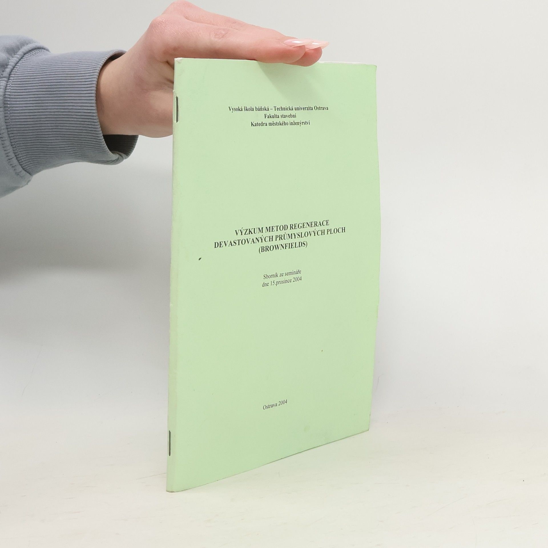 Kolektív autorov Výzkum metod regenerace devastovaných průmyslových ploch (brownfields)