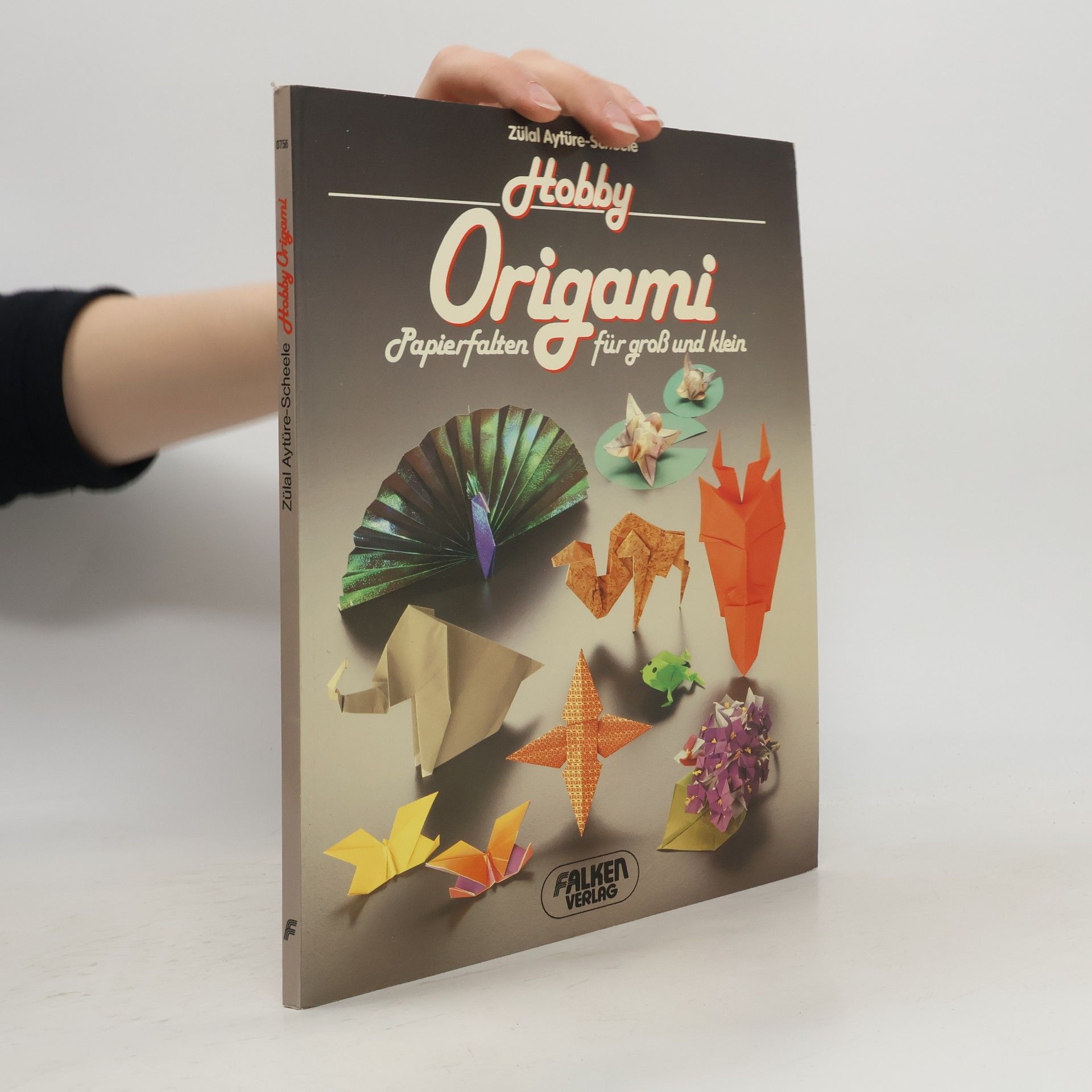 Zülal AytüreScheele Hobby - Origami papierfalten für Gross und klein