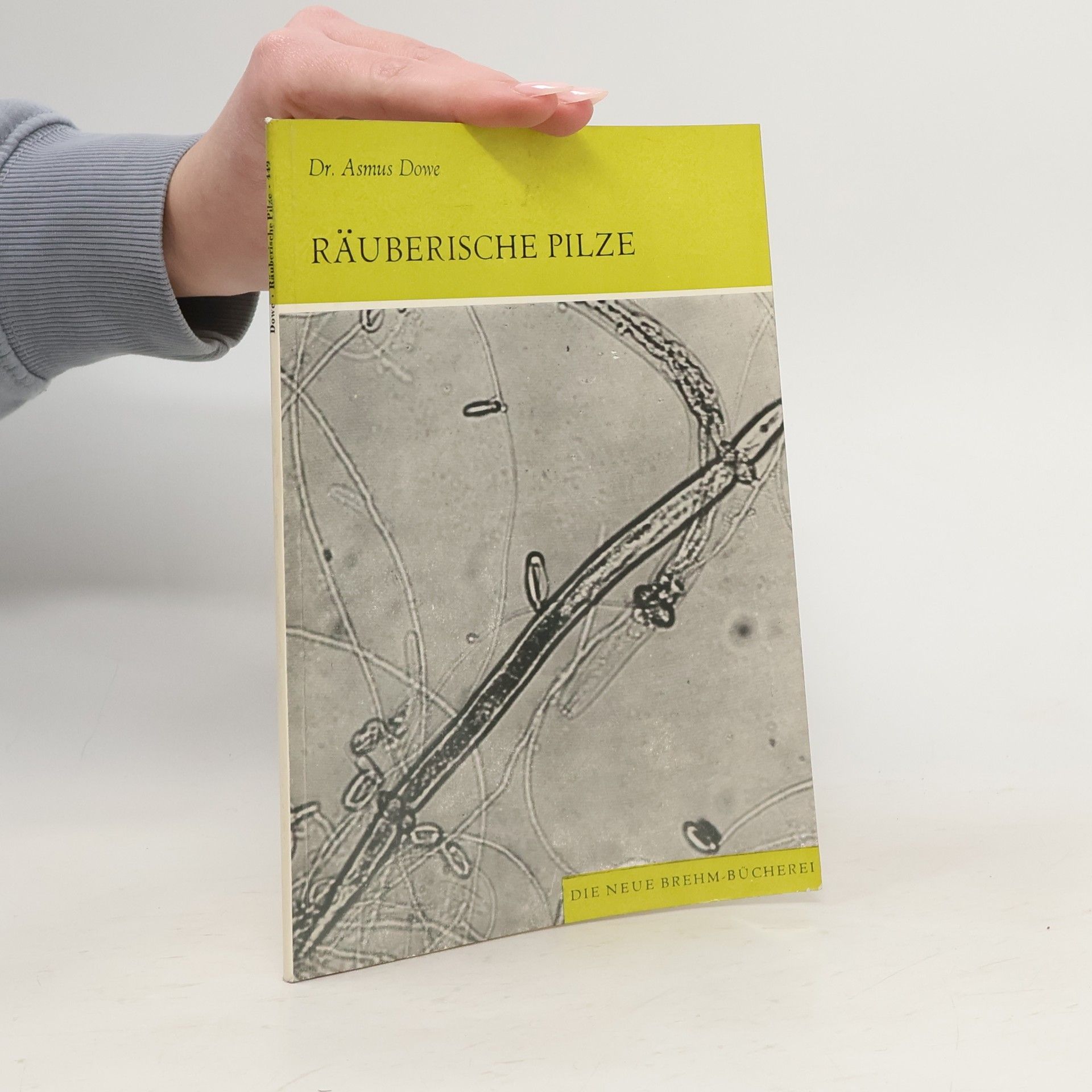 Asmus Dowe Räuberische Pilze