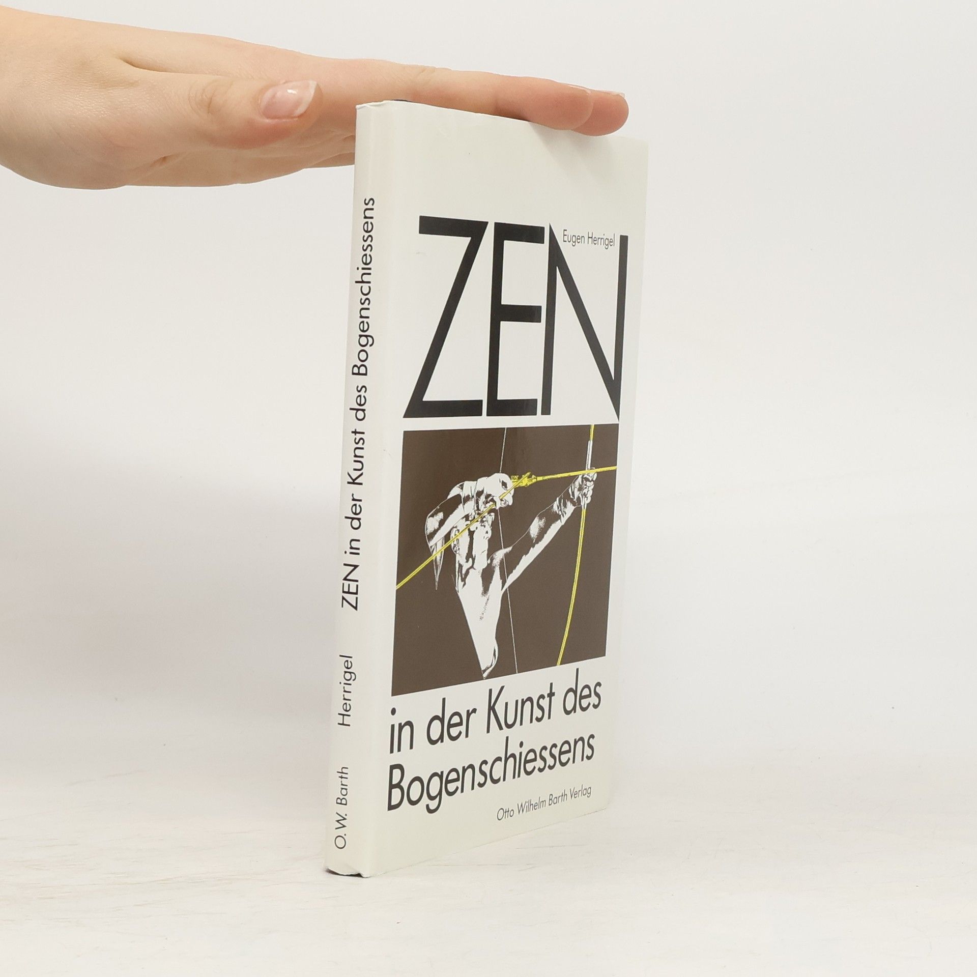 Eugen Heurrigel Zen in der Kunst des Bogenschiessens
