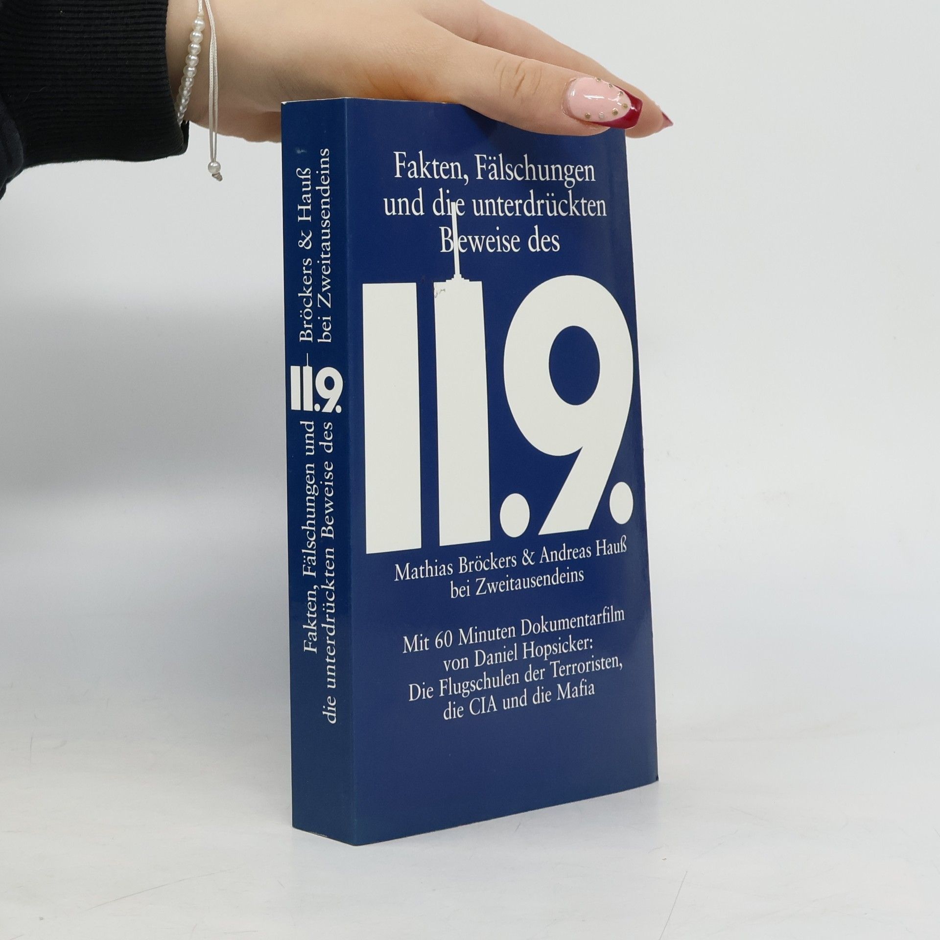 Fakten, Fälschungen und die unterdrückten Beweise des 11.9.