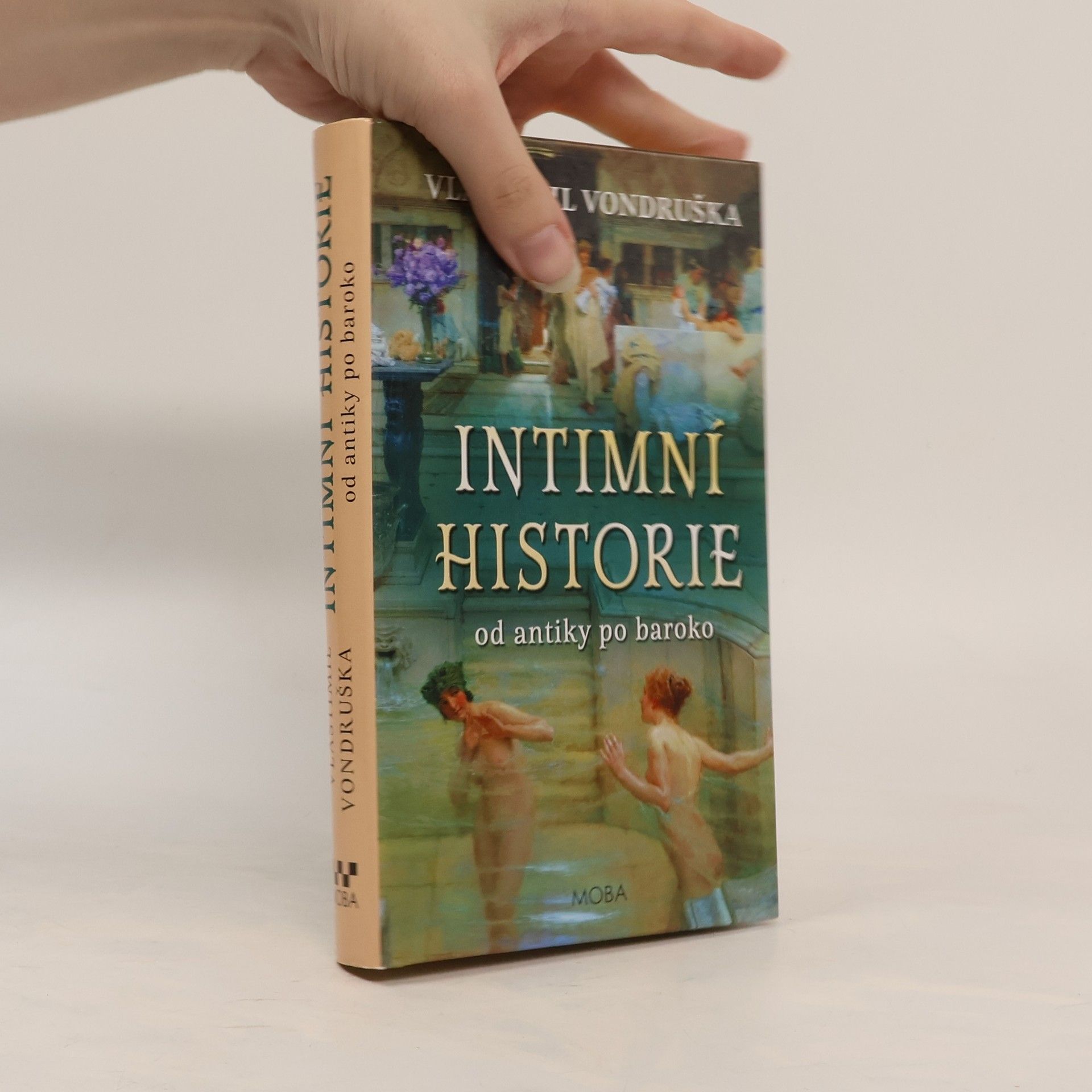 Vlastimil Vondruška Intimní historie : od antiky po baroko