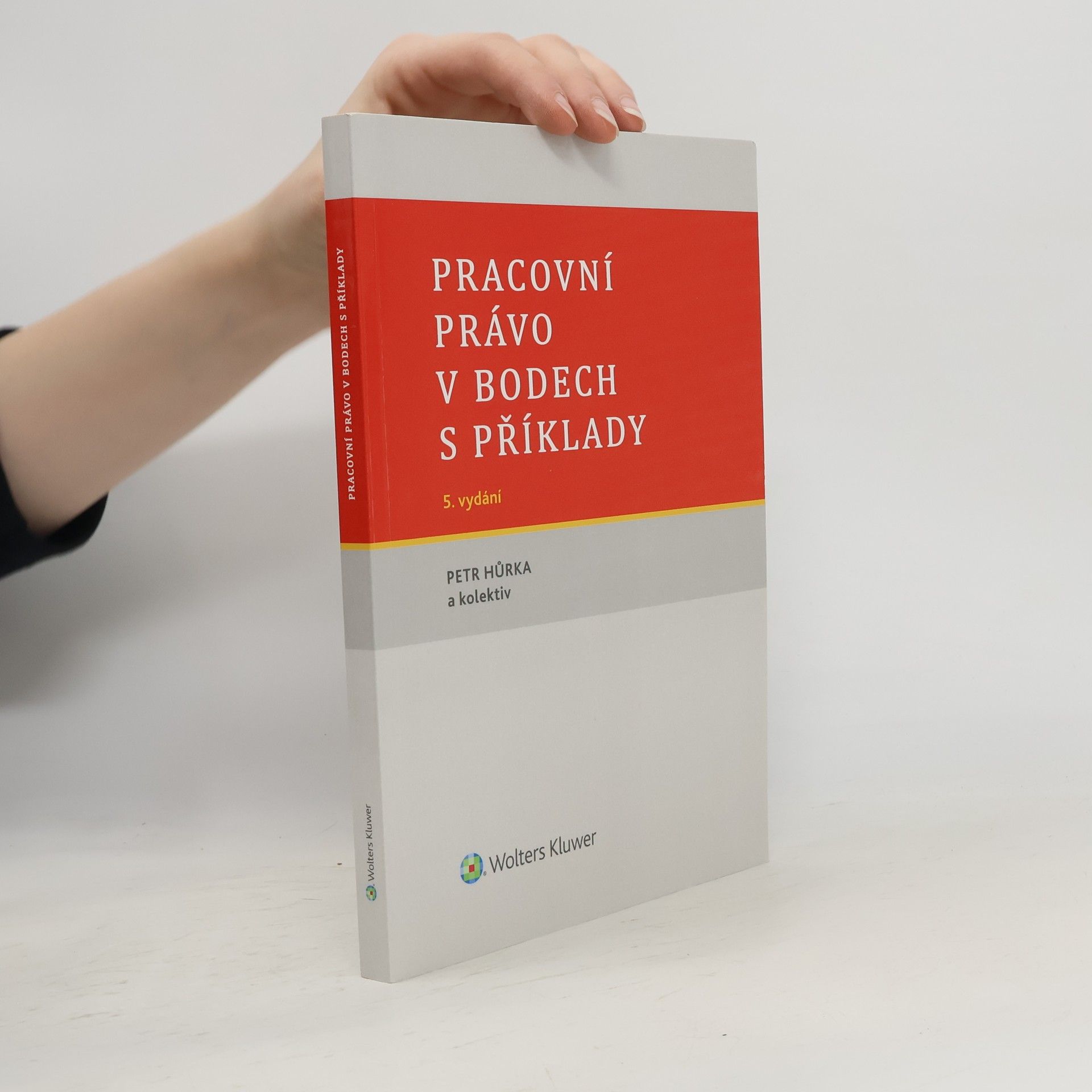 Petr Hůrka Pracovní právo v bodech s příklady