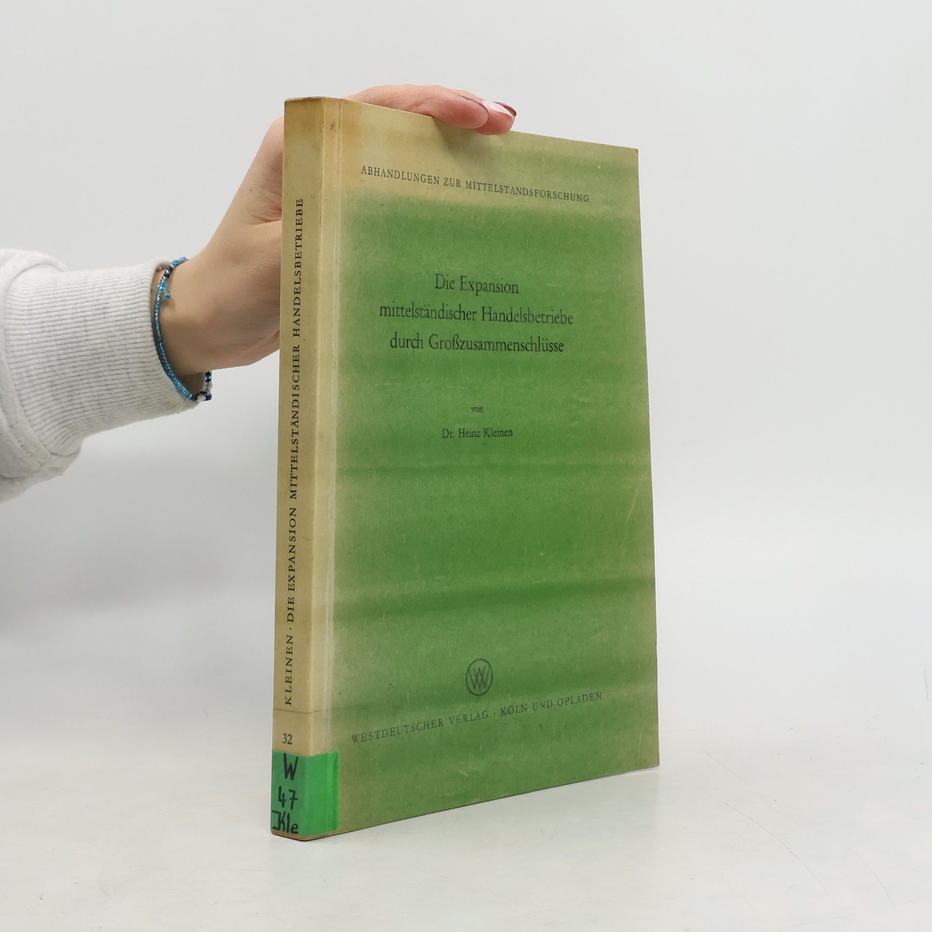 Heinz Kleinen Die Expansion mittelständischer Handelsbetriebe durch Großzusammenschlüsse