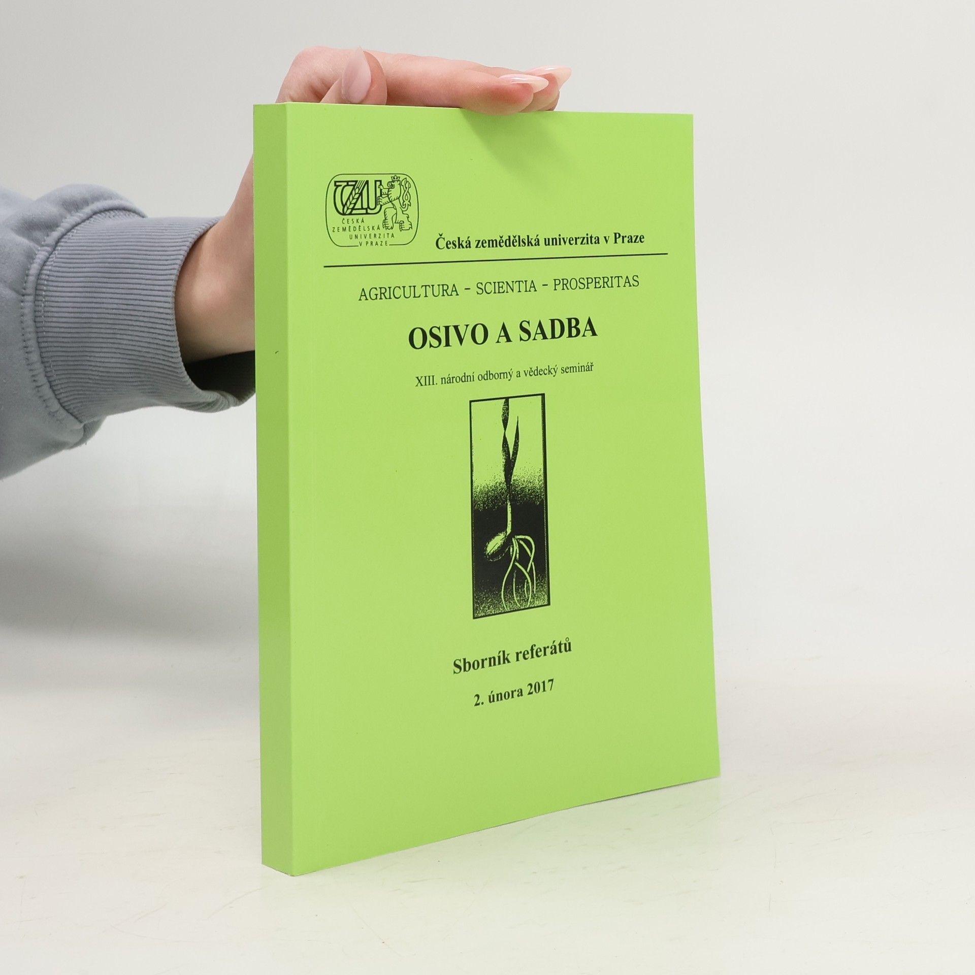 Auteurscollectief Osivo a sadba. XIII. národní odborný a vědecký seminář