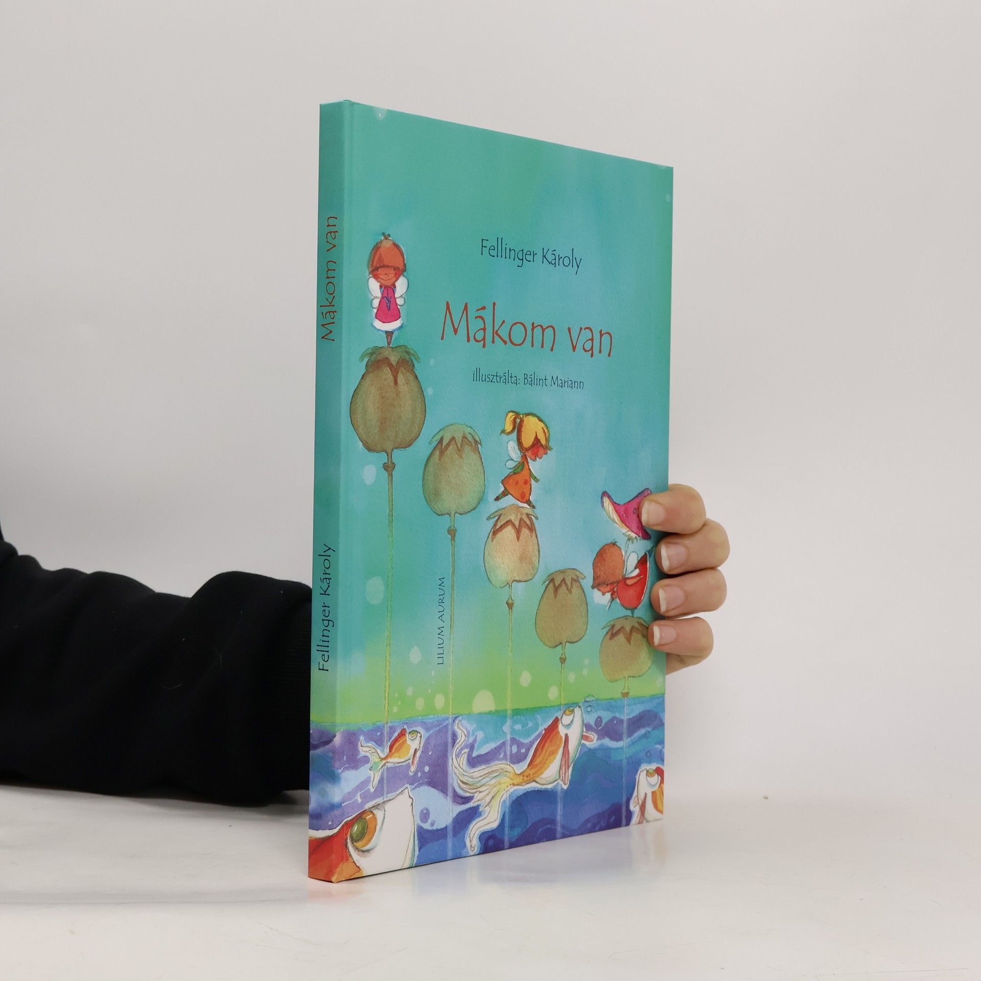 Fellinger Károly Mákom van