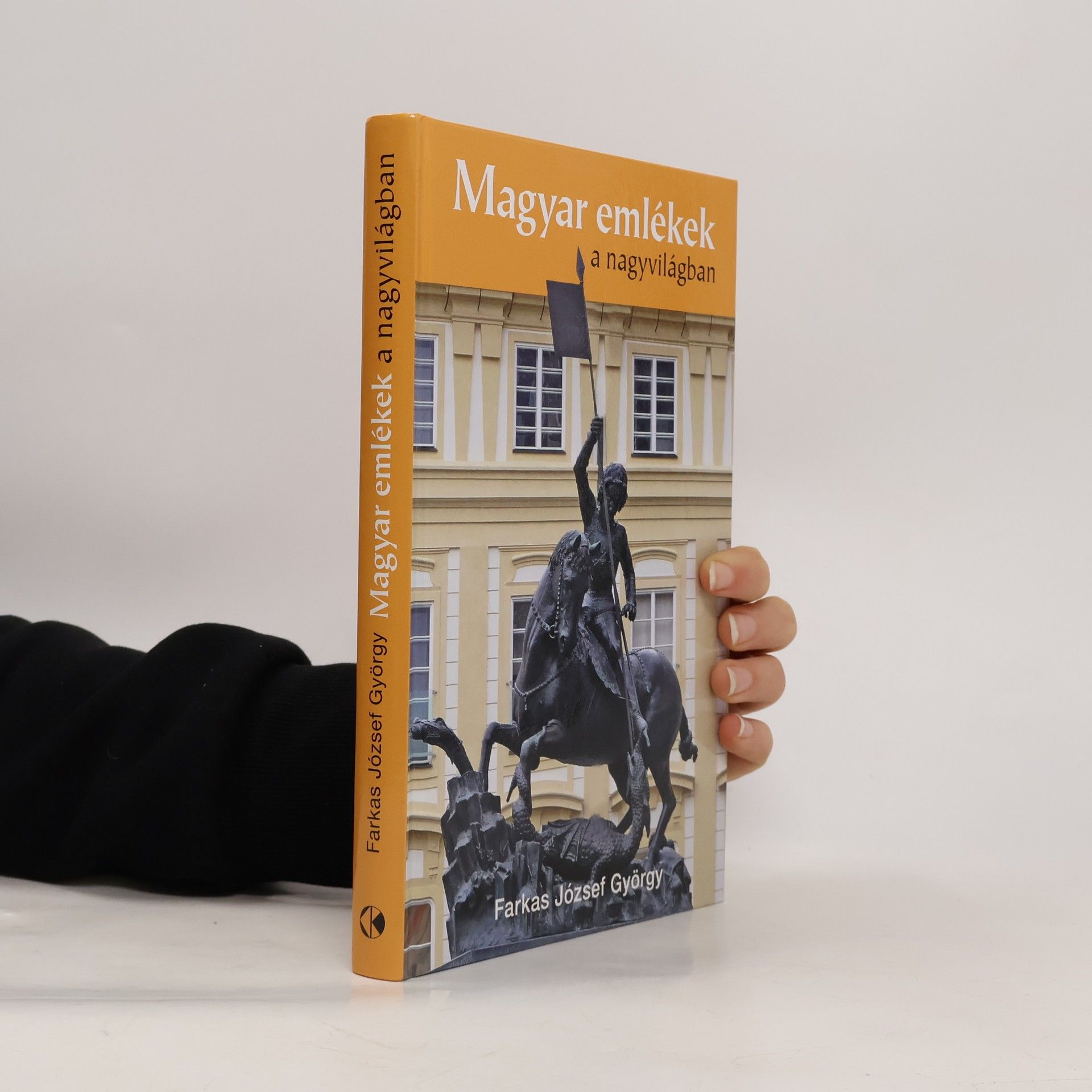 József György Farkas Magyar emlékek a nagyvilágban