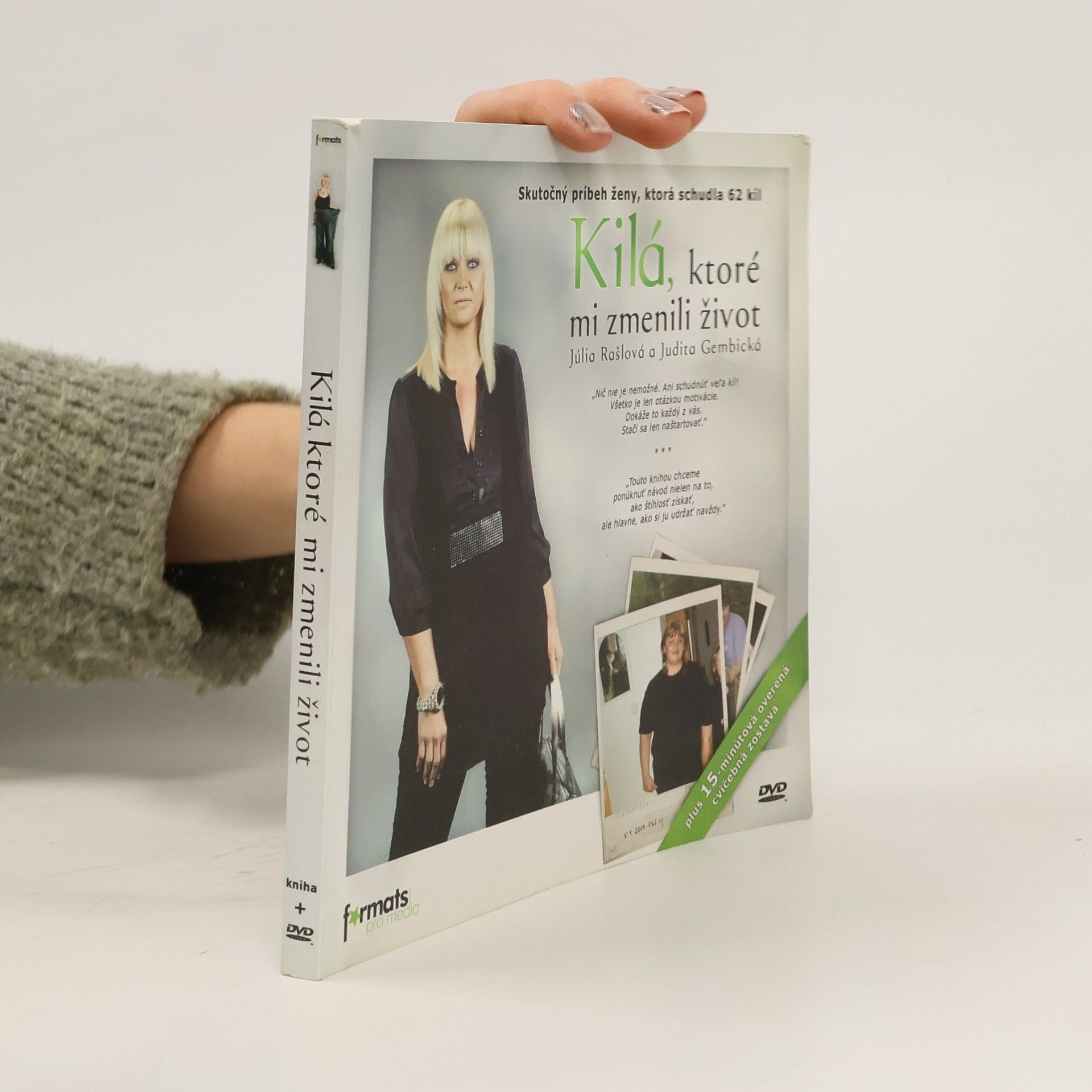 Júlia Rašlová Kilá, ktoré mi zmenili život