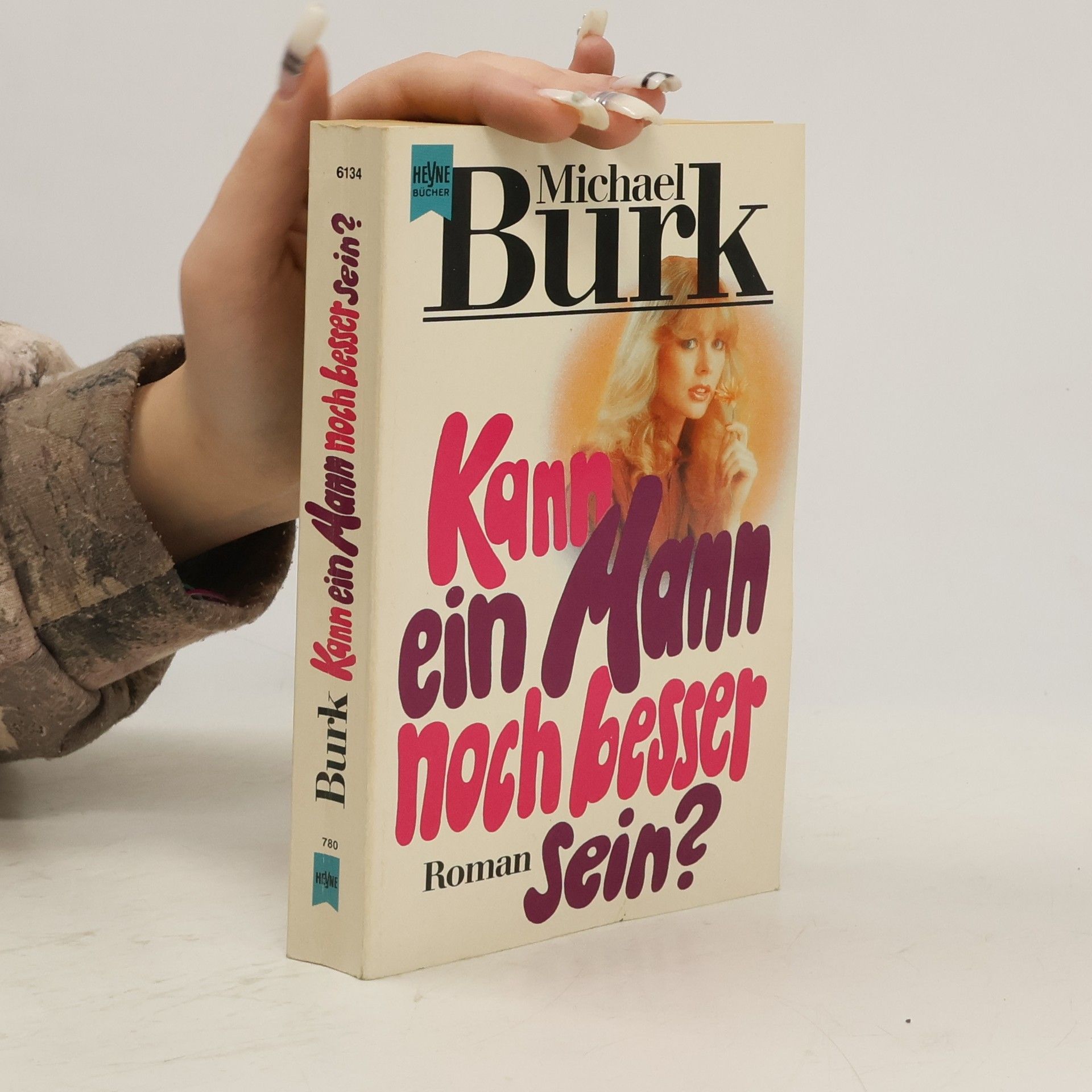 Michael Burk Kann ein Mann noch besser sein?