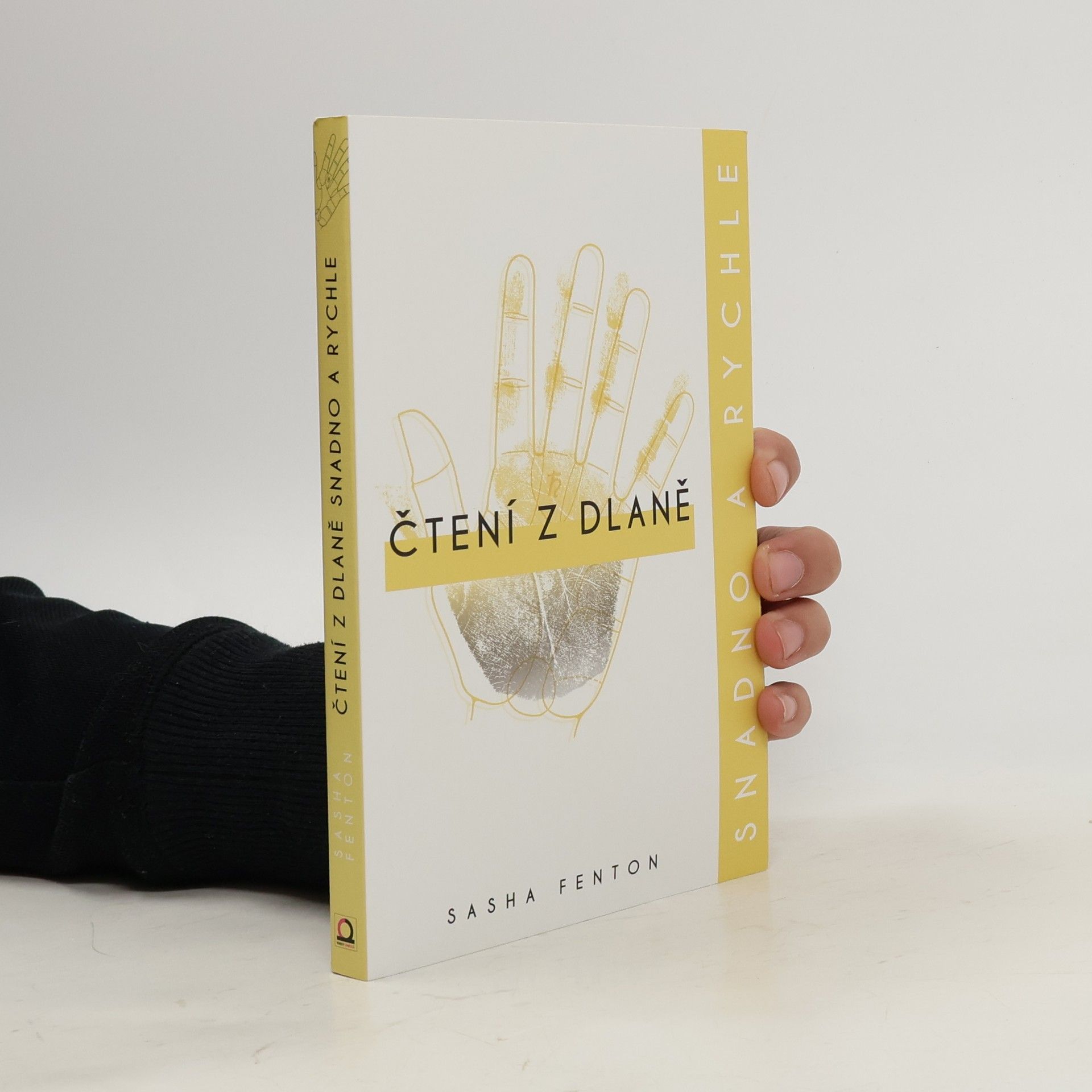 Sasha Fenton Čtení z dlaně. Snadno a rychle. Jediná kniha, kterou kdy budete potřebovat
