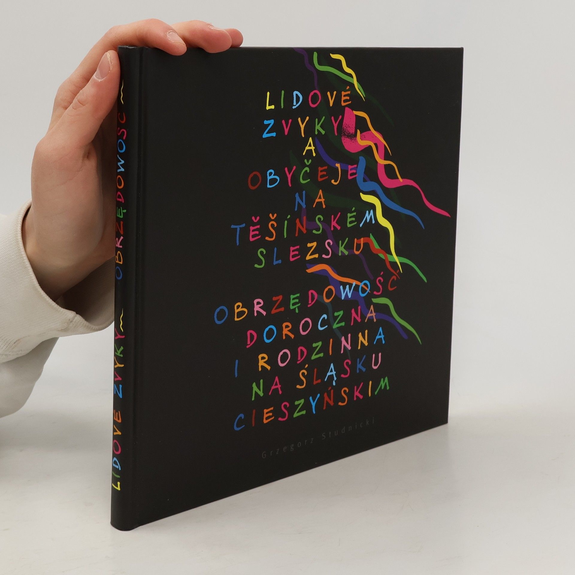 Grzegorz Studnicki Lidové zvyky a obyčeje na Těšínském Slezsku