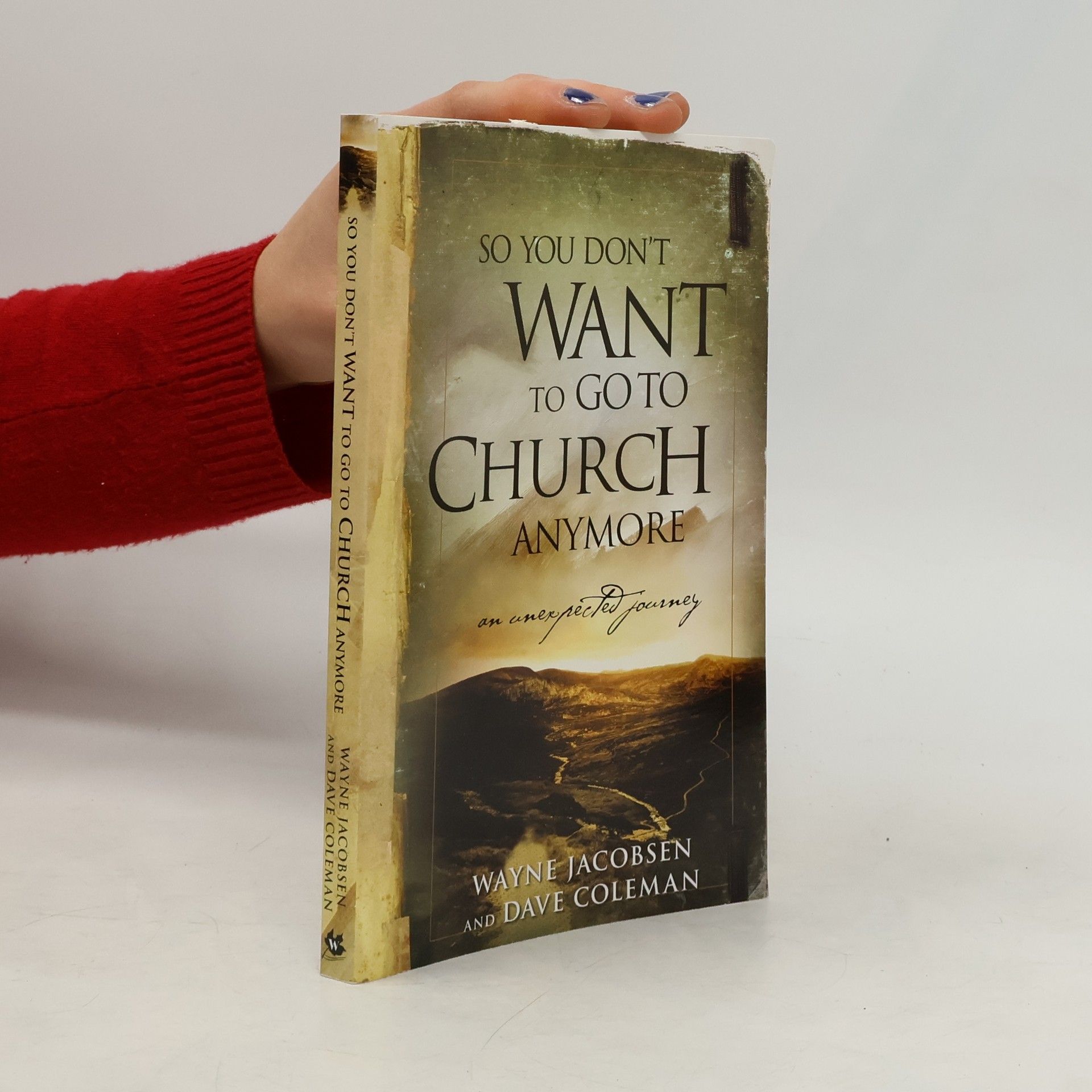 Dave Coleman So You Don't Want to Go to Church Anymore