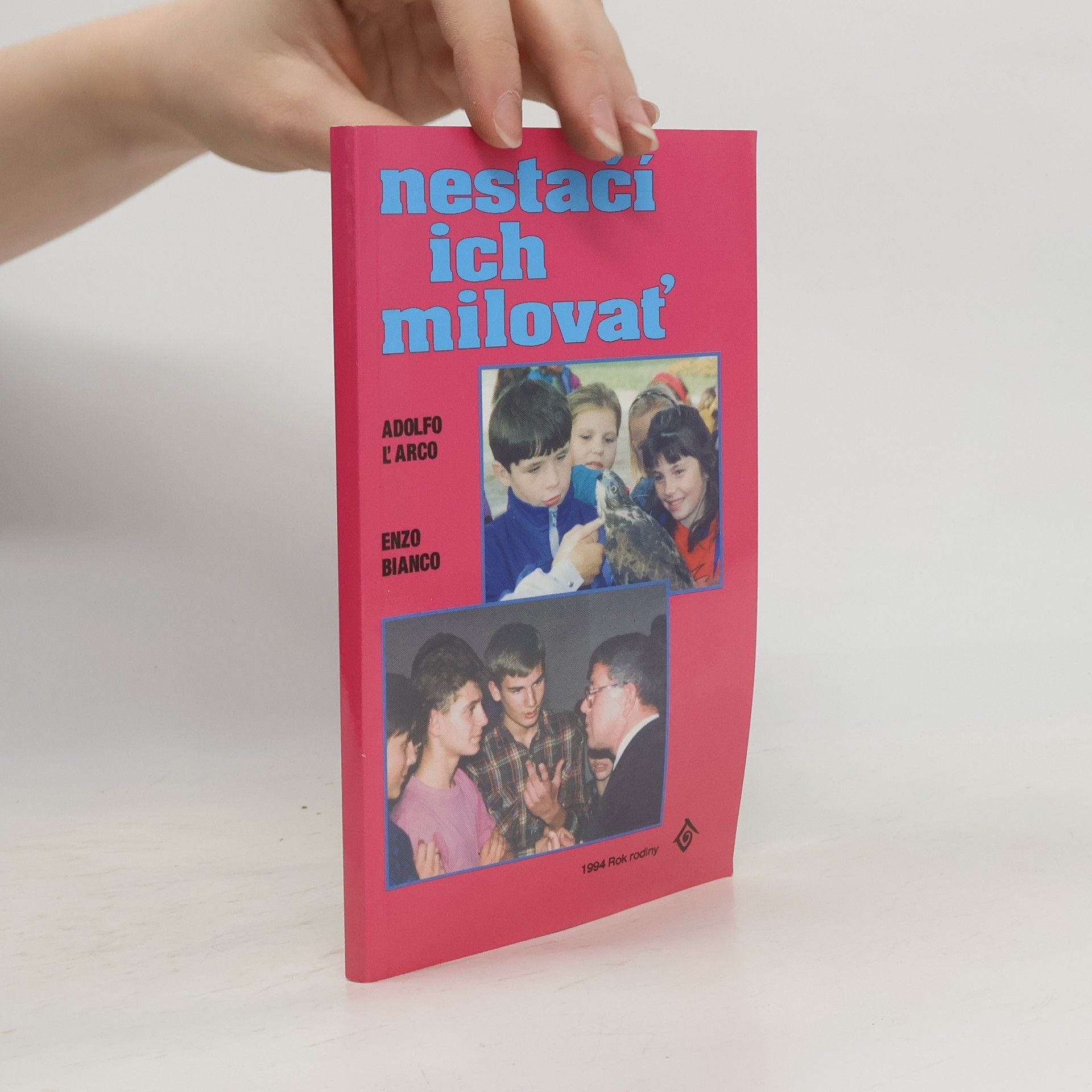 Nestačí ich milovať