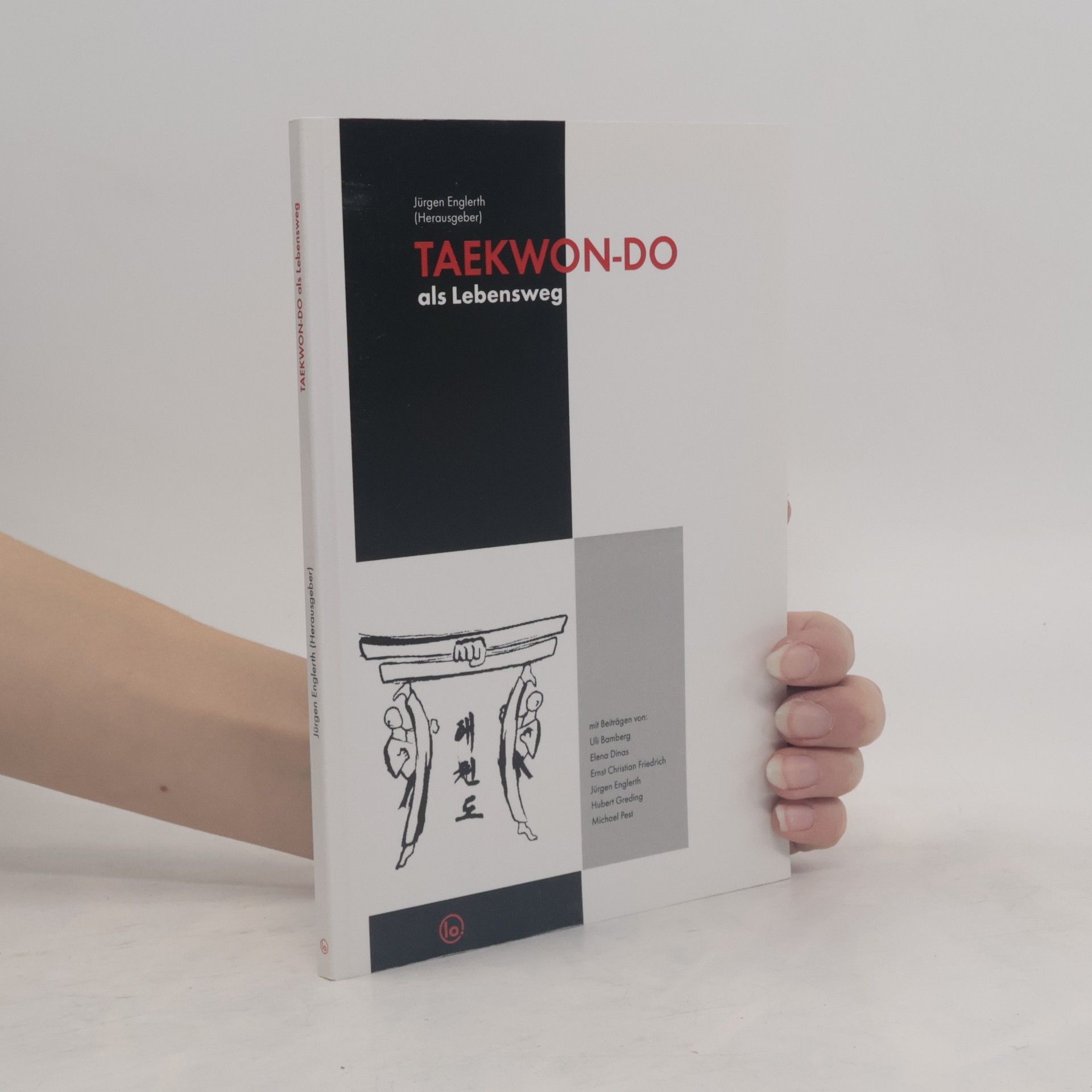 Jürgen Englerth Taekwon-Do als Lebensweg