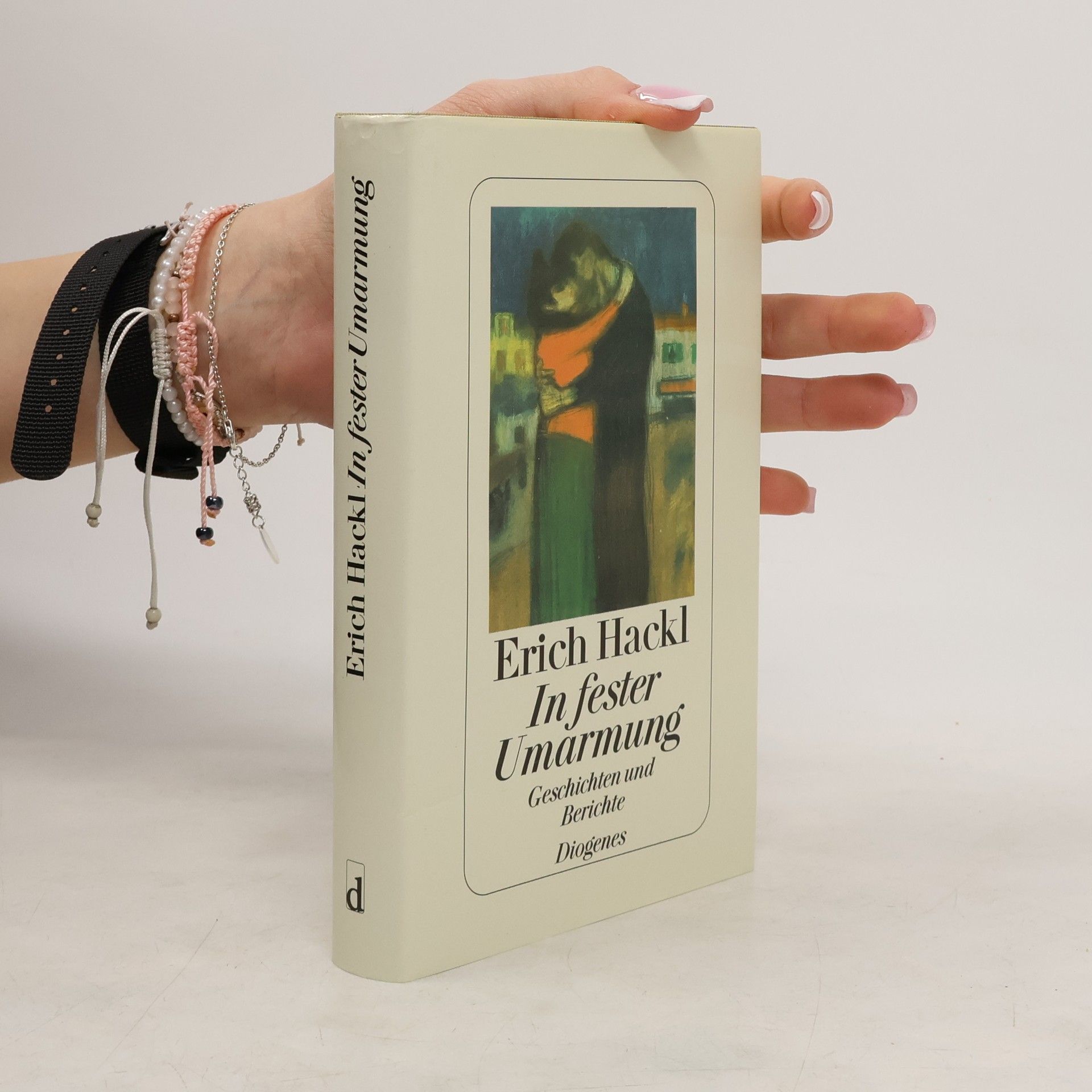 Erich Hackl In fester Umarmung