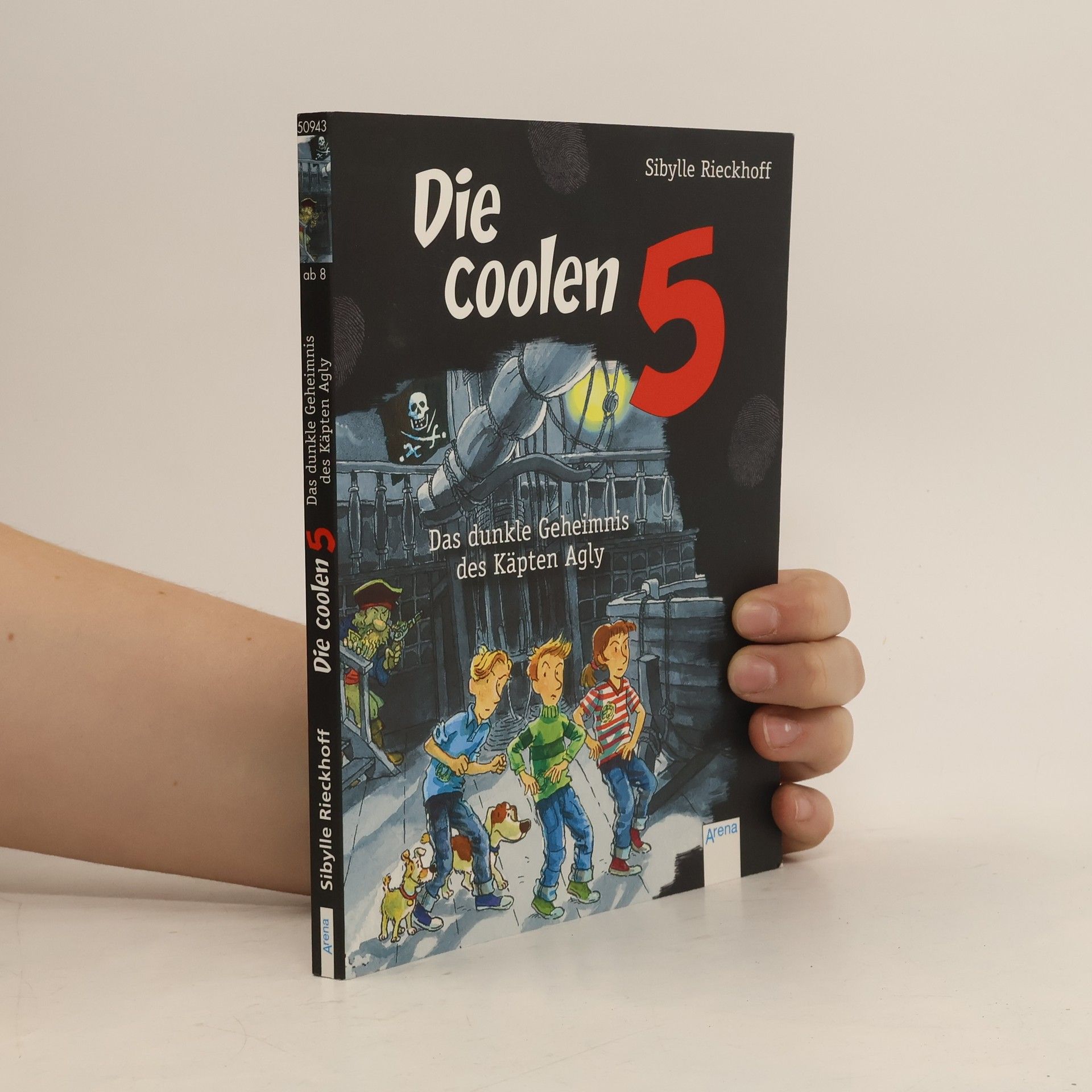 Sibylle Rieckhoff Die coolen 5 - das dunkle Geheimnis des Käpten Agly