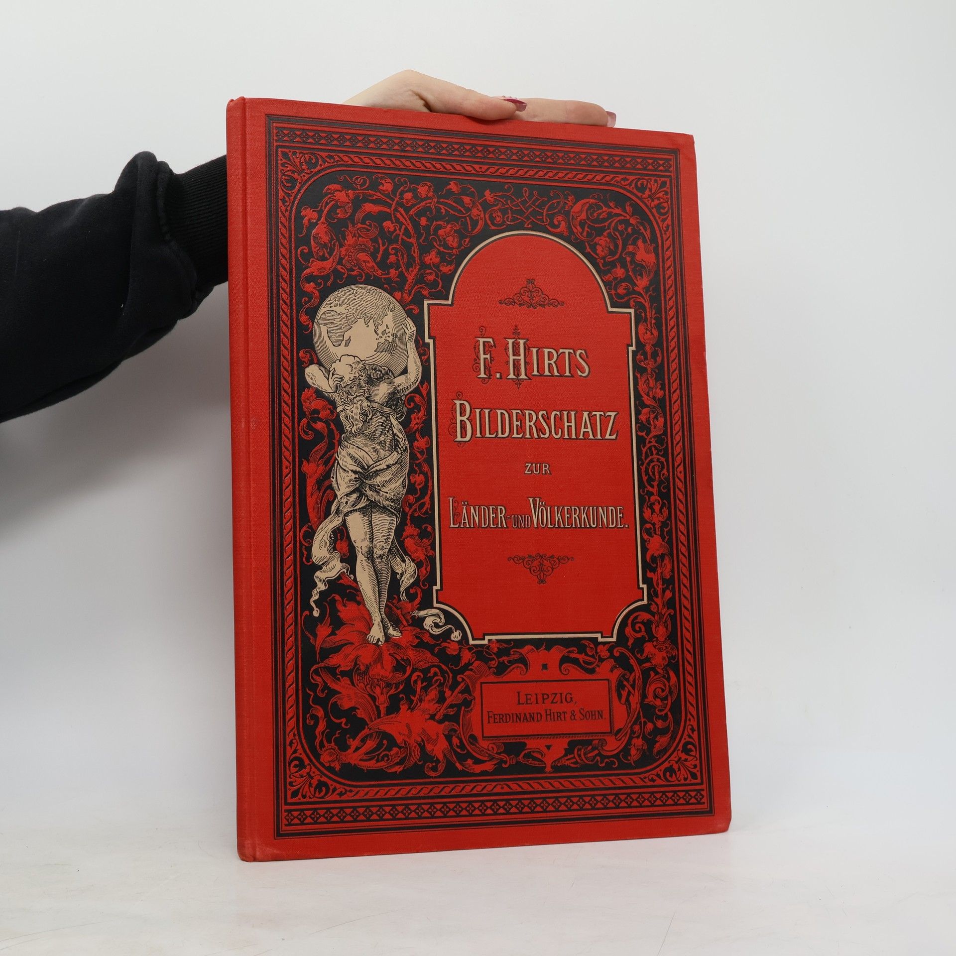 Ferdinand Hirt F. Hirts Bilderschatz zur Länder- und Völkerkunde