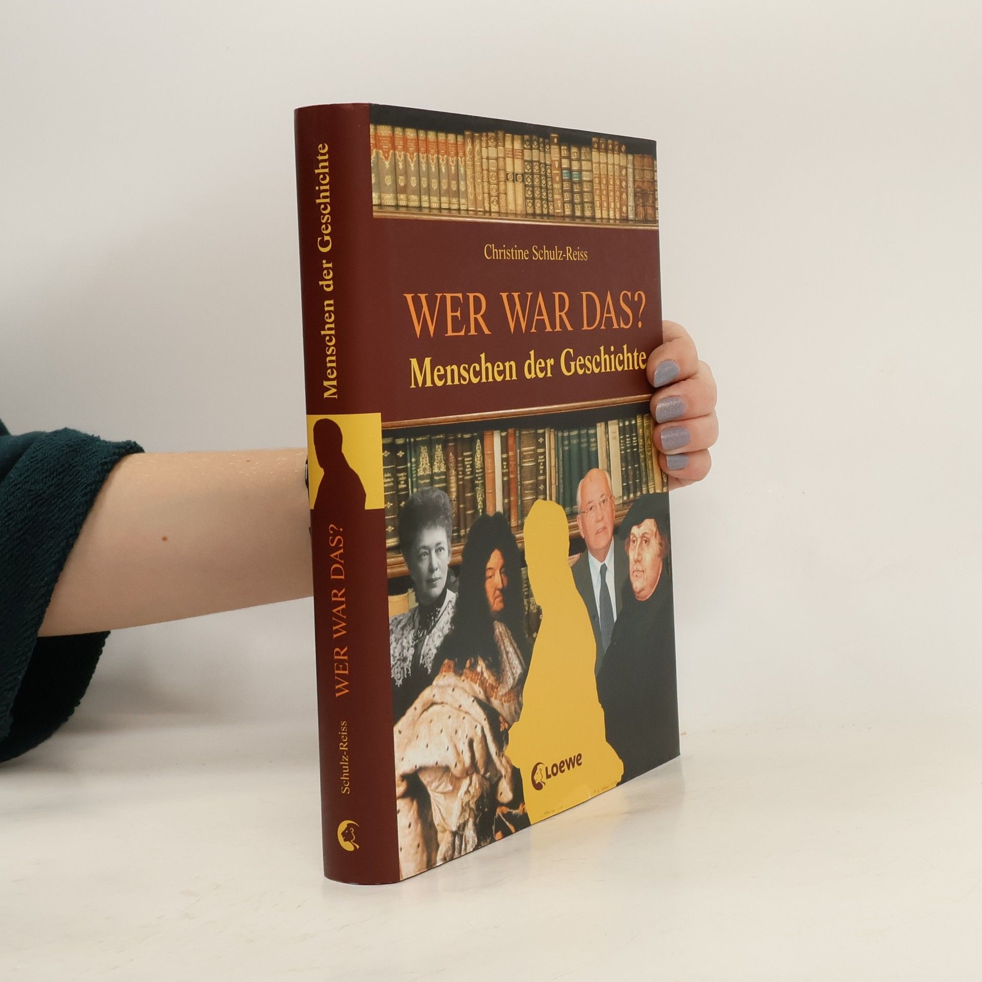 Christine Schulz Reiss Wer war das? - Menschen der Geschichte