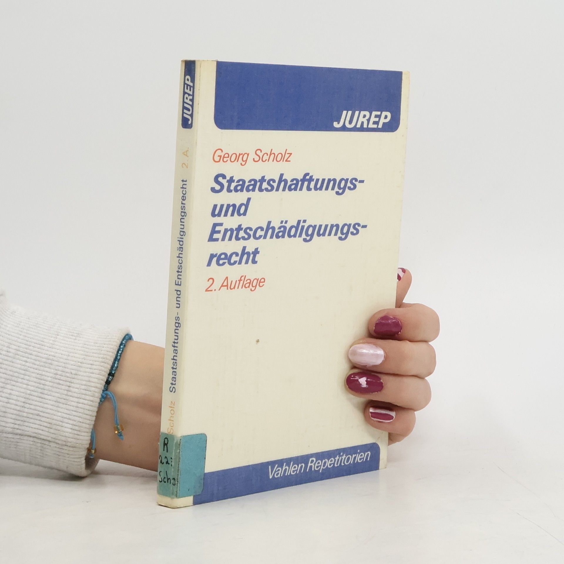 Georg Scholz Staatshaftungs- und Entschädigungsrecht