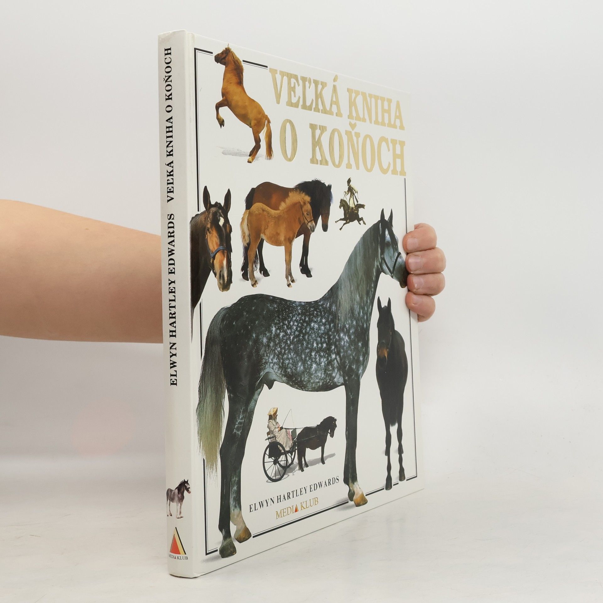 Elwyn Hartley Edwards Veľká kniha o koňoch