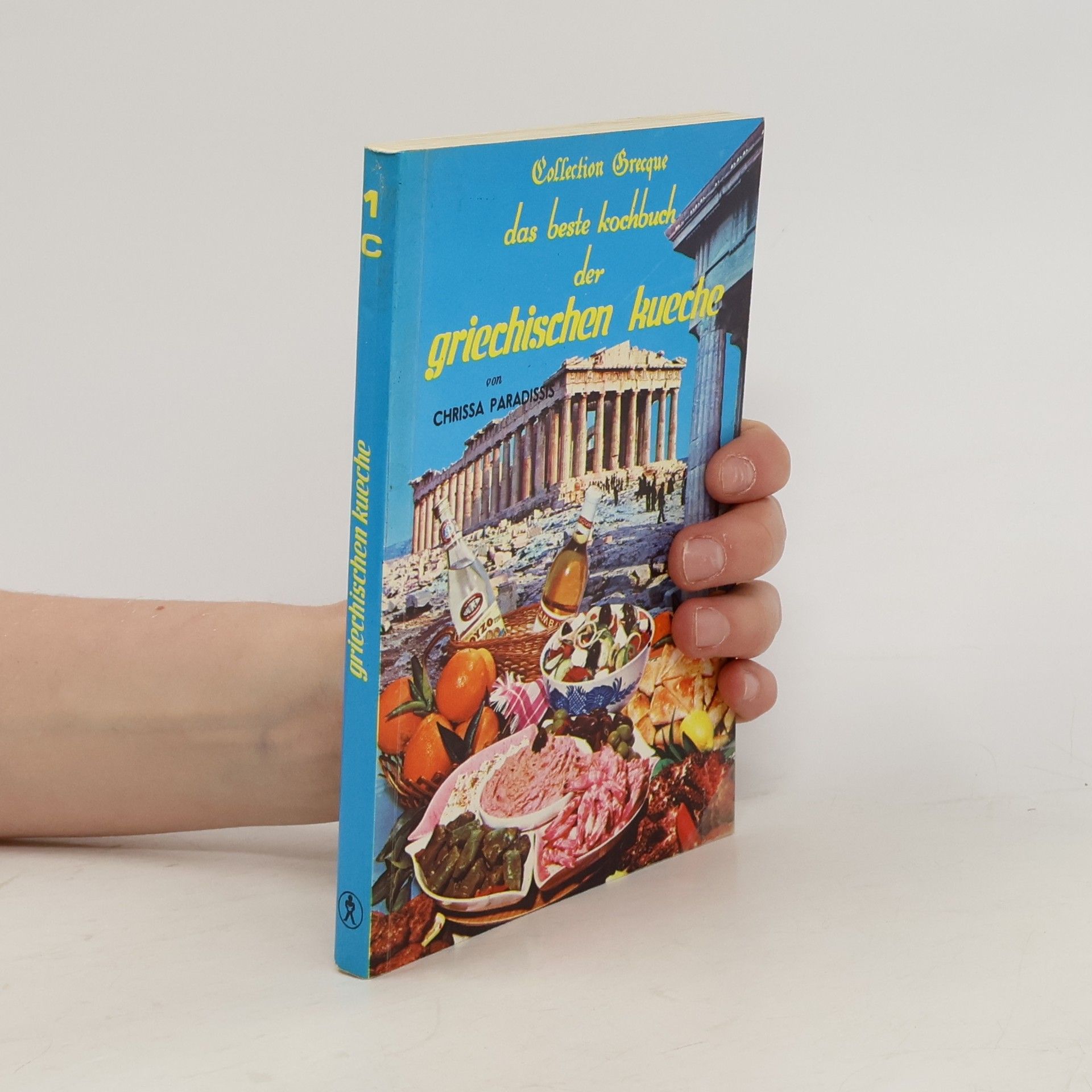 Chrissa Paradissis Das beste Kochbuch der Griechischen Kueche