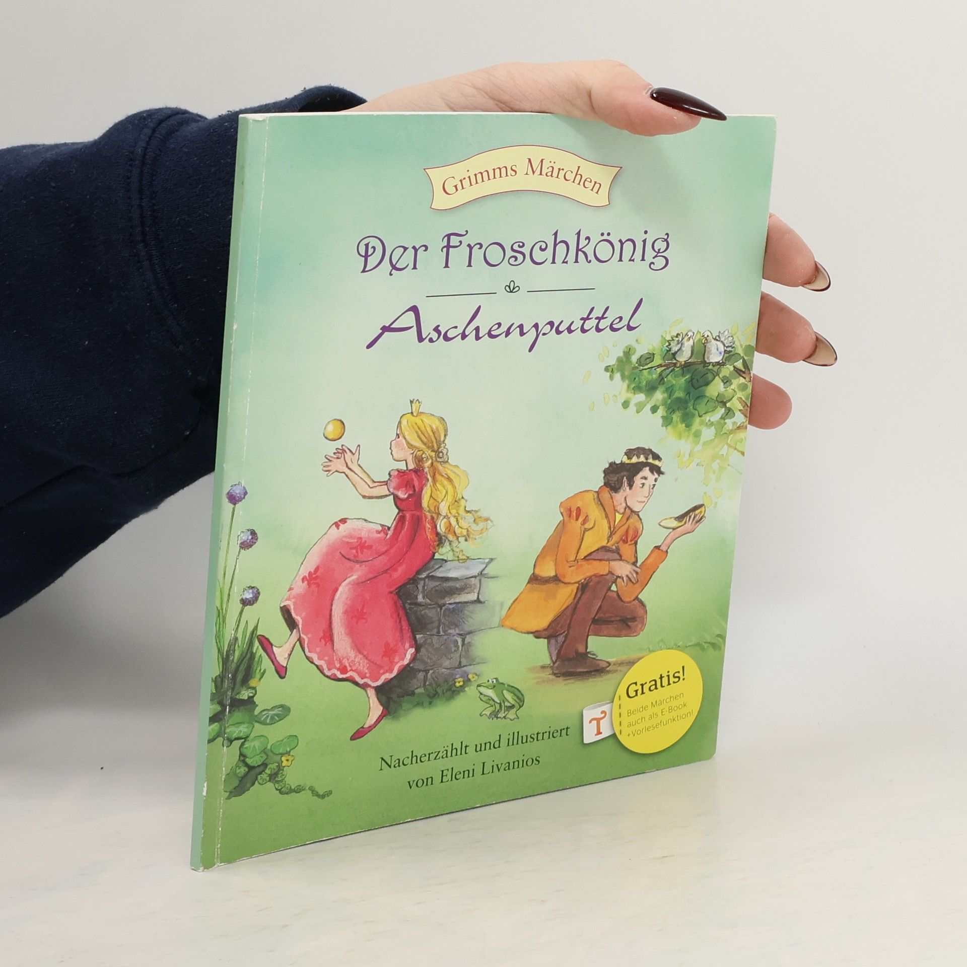 bratři Grimmové Der Froschkönig & Aschenputtel