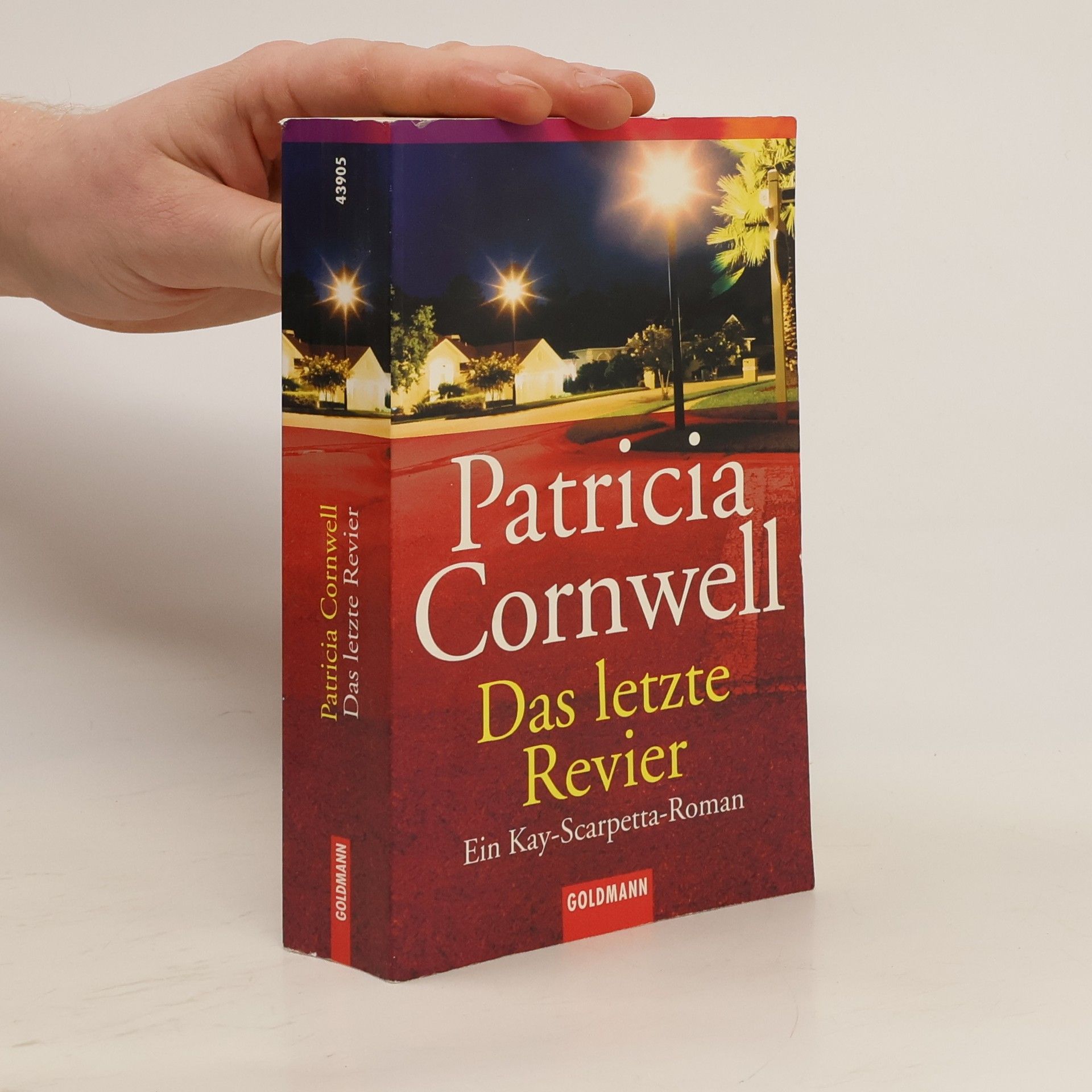 Patricia Cornwell Das letzte Revier. Ein Kay-Scarpetta-Roman