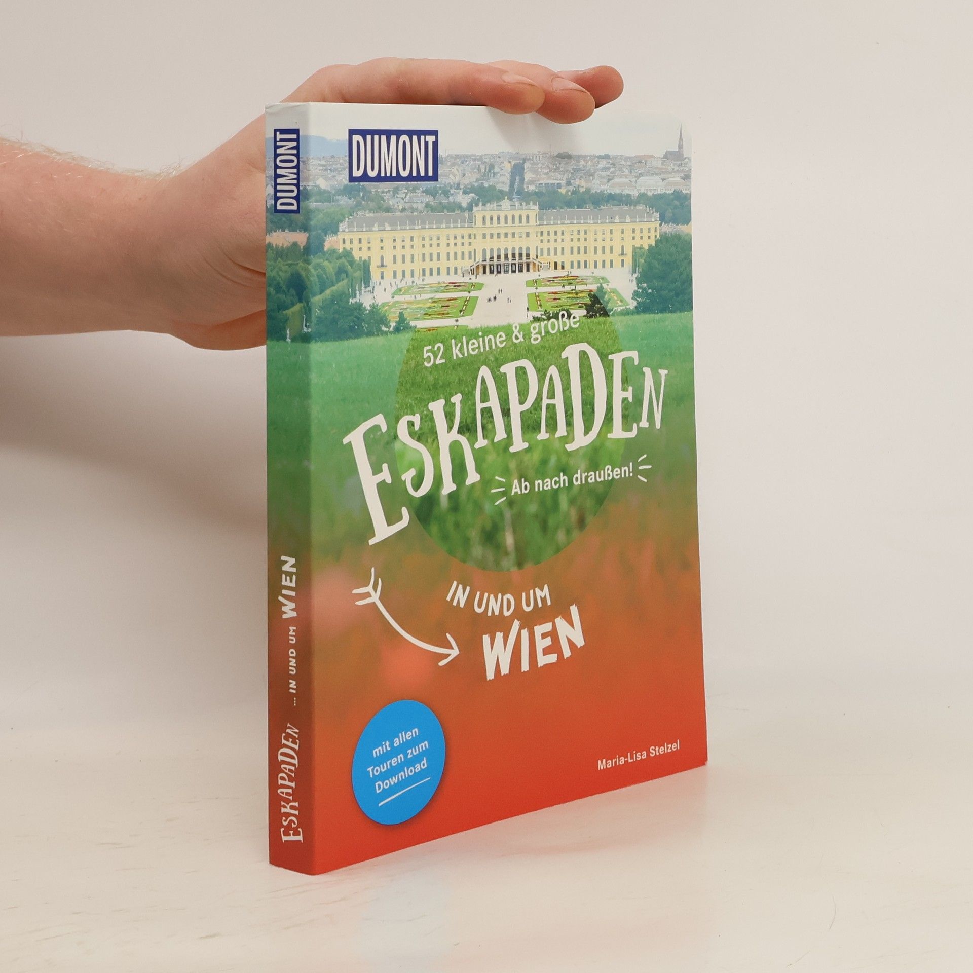 52 kleine & große Eskapaden in und um Wien